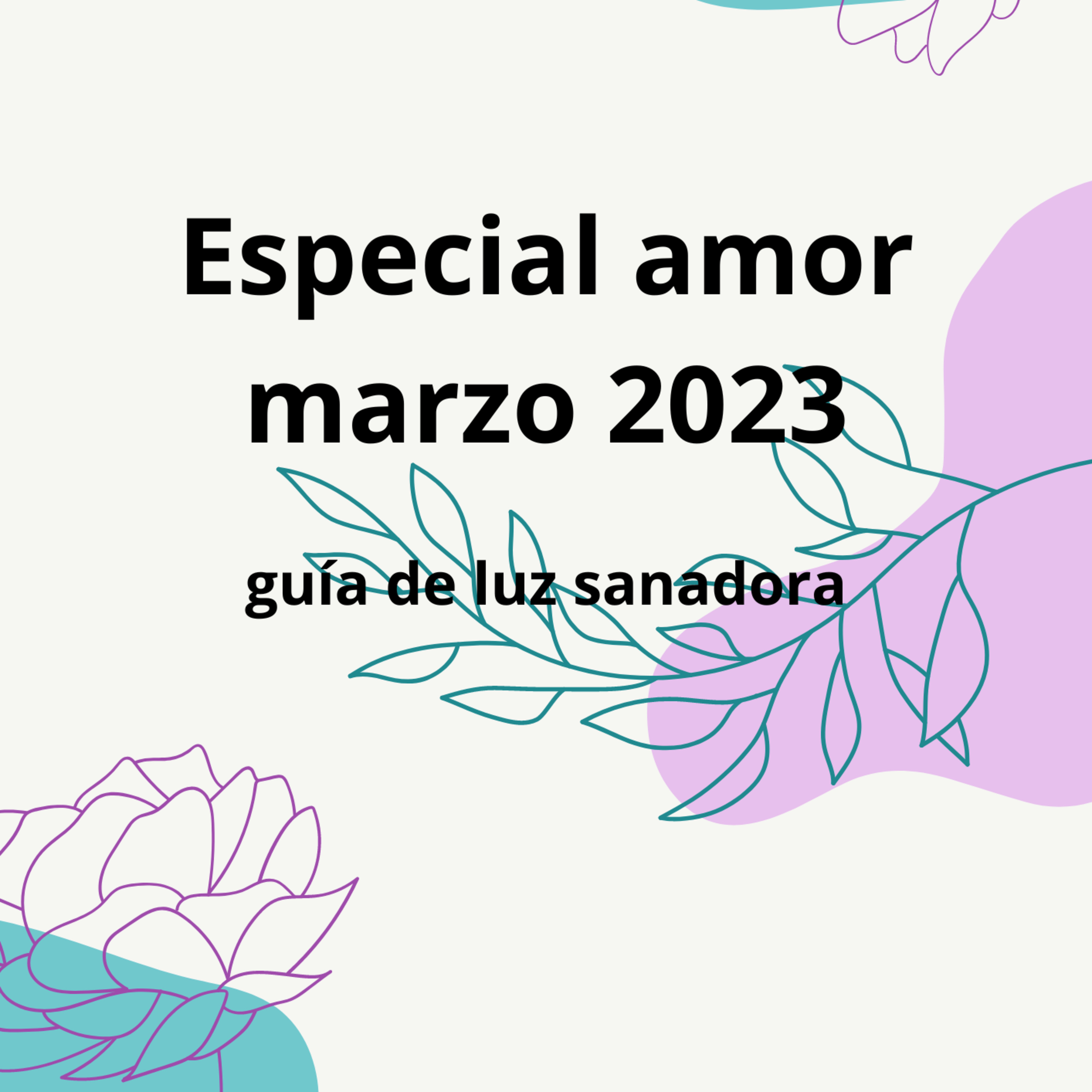 ESPECIAL AMOR PARA TODOS LOS SIGNOS--- Marzo 2023 episode artwork