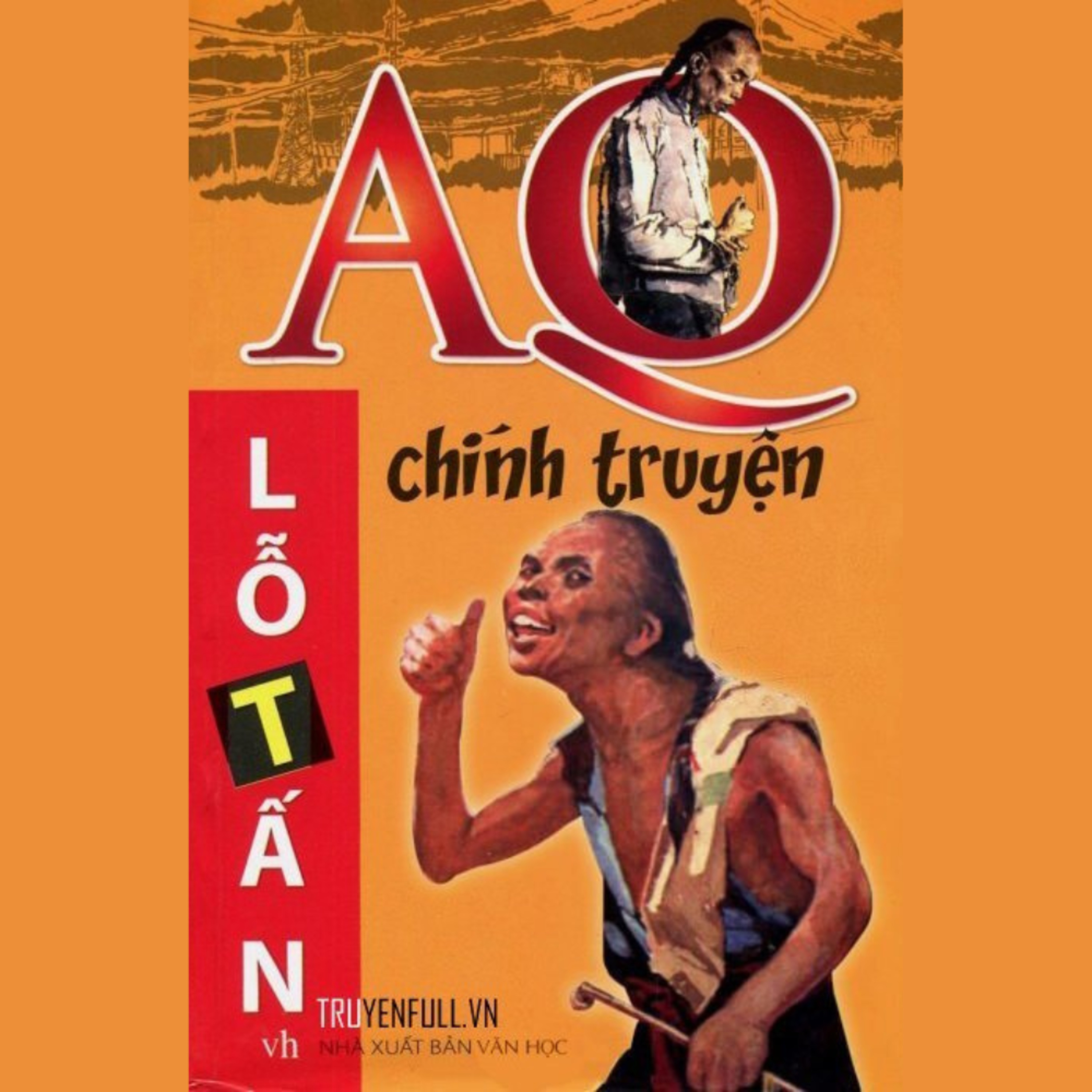 AQ Chính Truyện - Lỗ Tấn E7