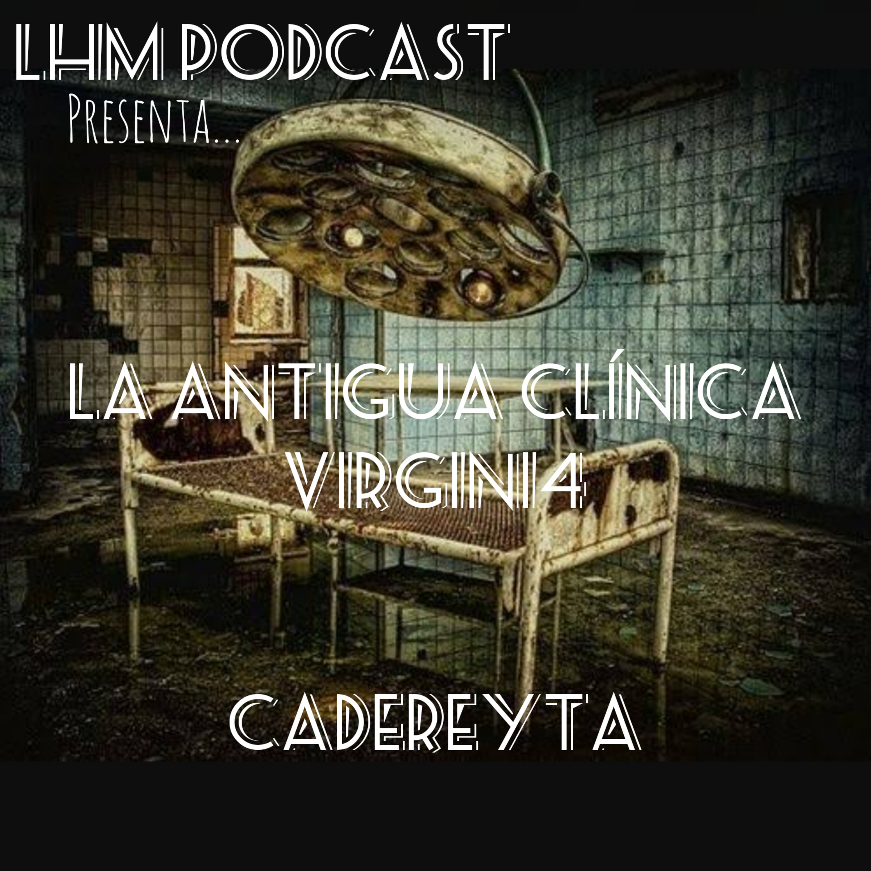 LHM Leyendas Desde Cadereyta