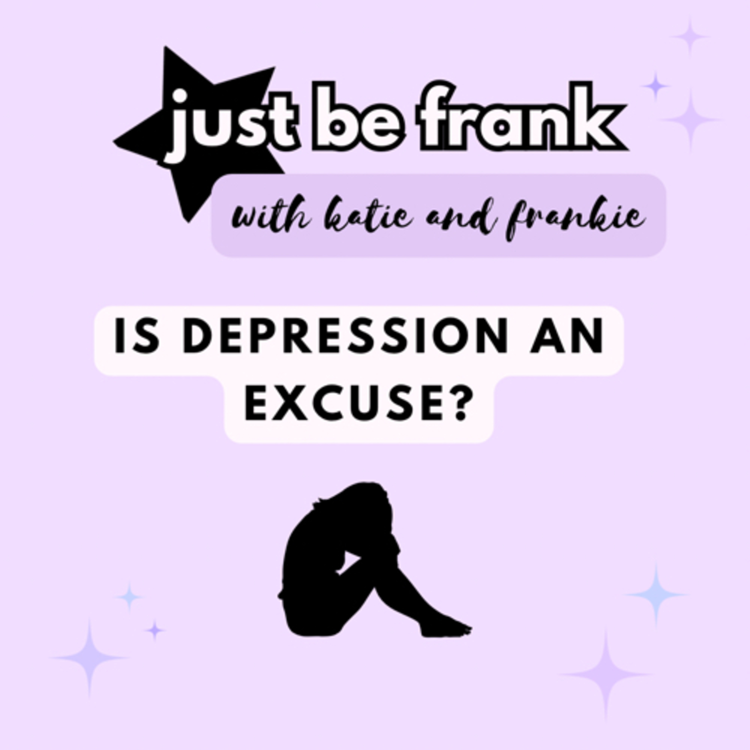 is depression an excuse? episode artwork