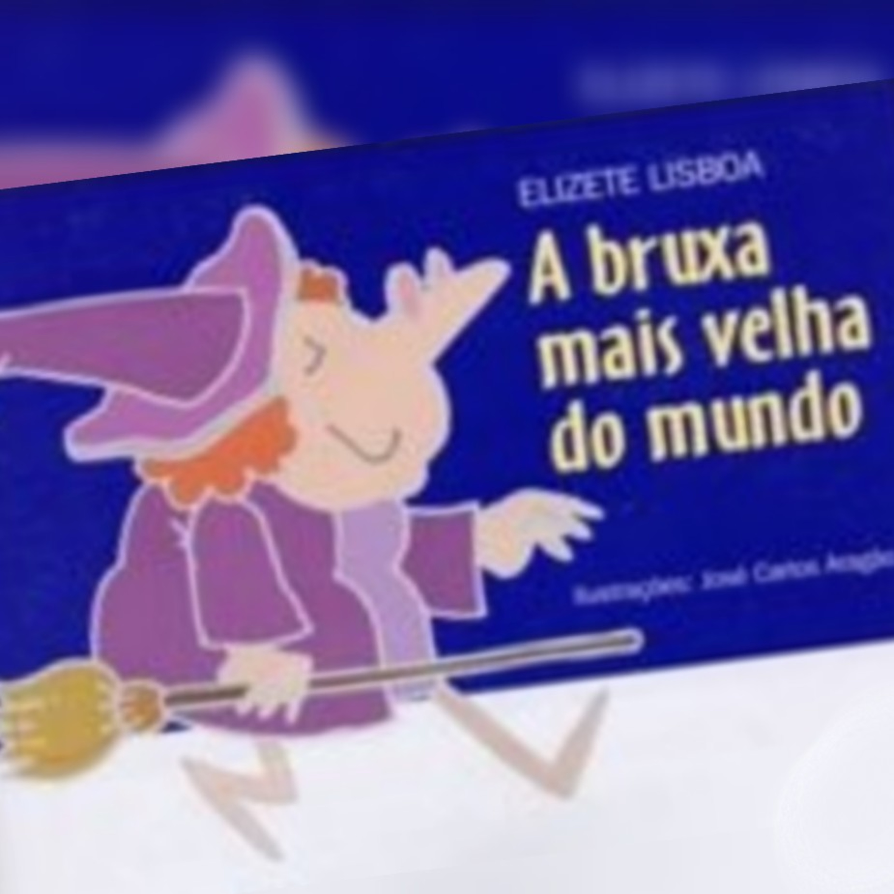 A BRUXA MAIS VELHA DO MUNDO - de Elizete Lisboa episode artwork