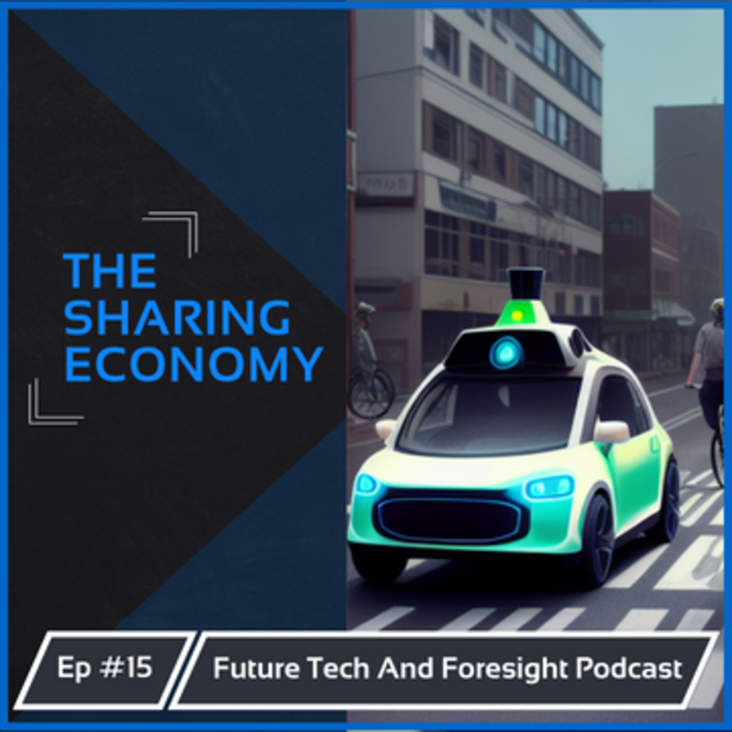 The Sharing Economy and how it will Impact Jobs. Ep #15 episode artwork