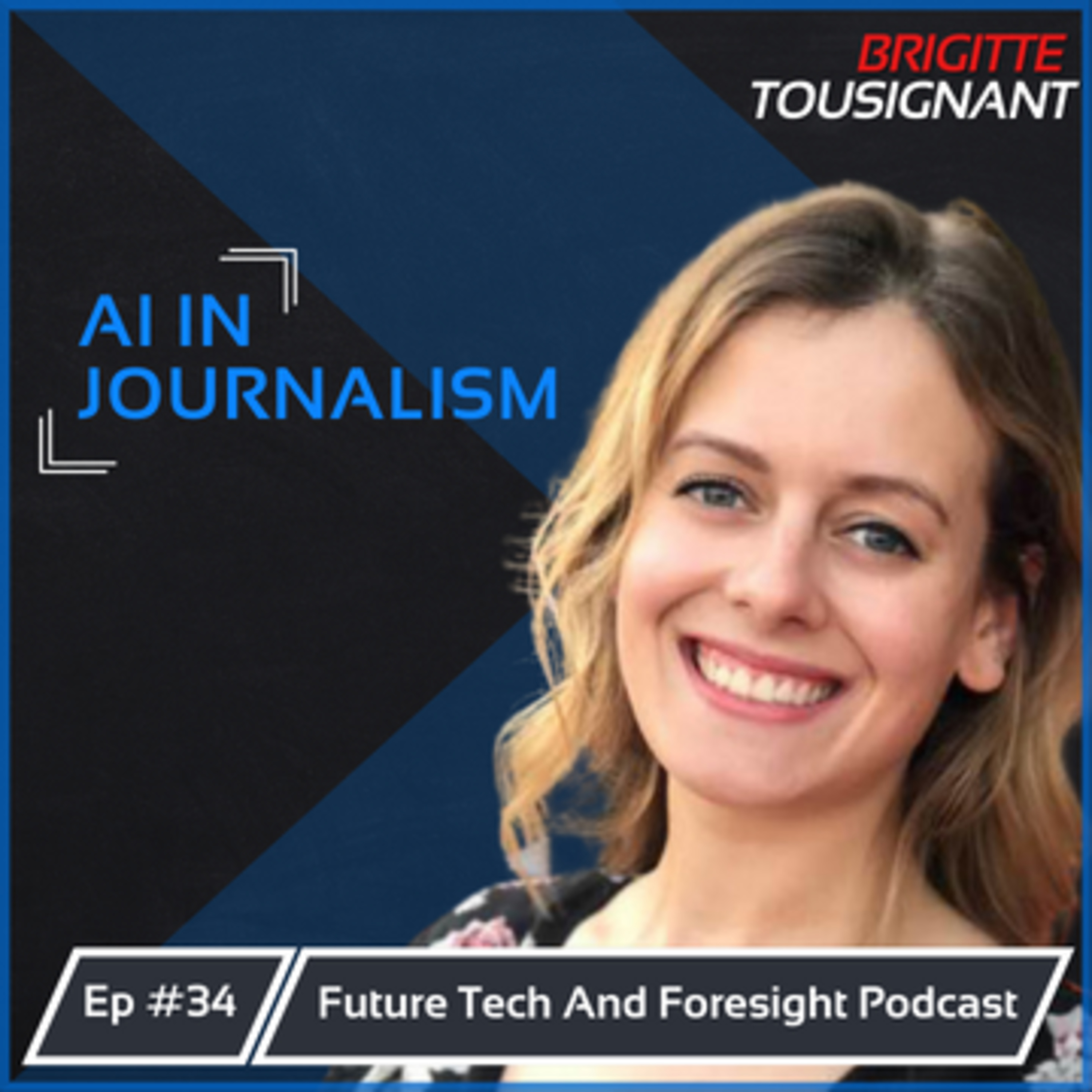 How will AI Impact Journalism and the News? (With Brigitte Tousignant) Ep. #34 episode artwork
