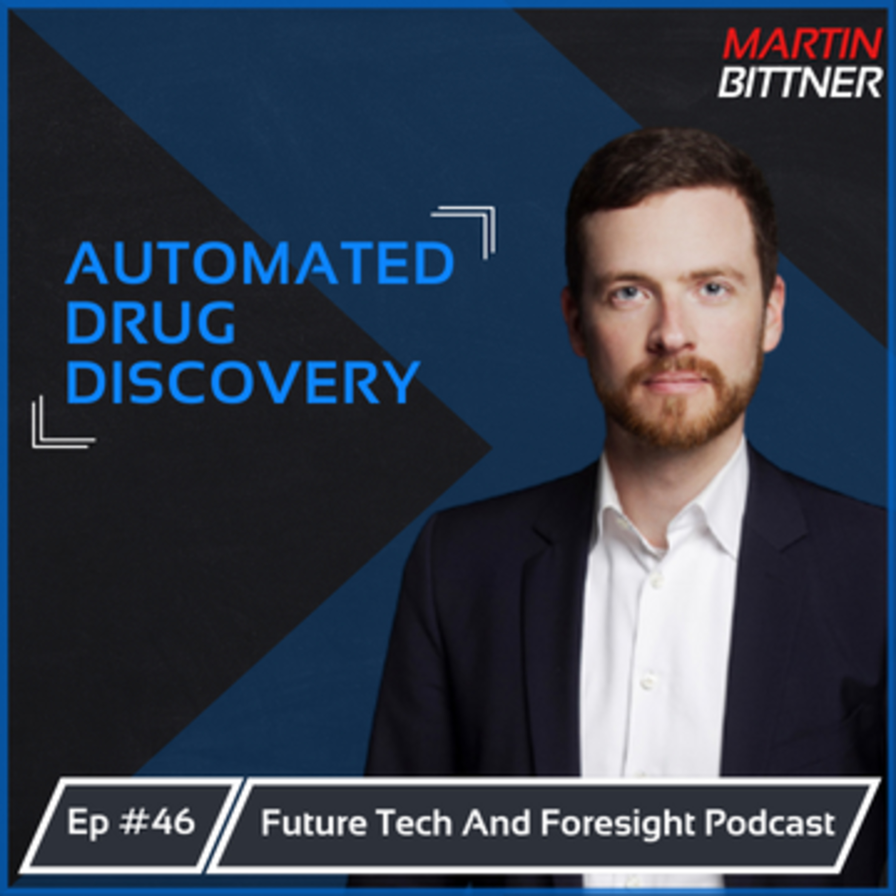 What does the Future of Drug Discovery look like? (With Martin Bittner) Ep #46 episode artwork