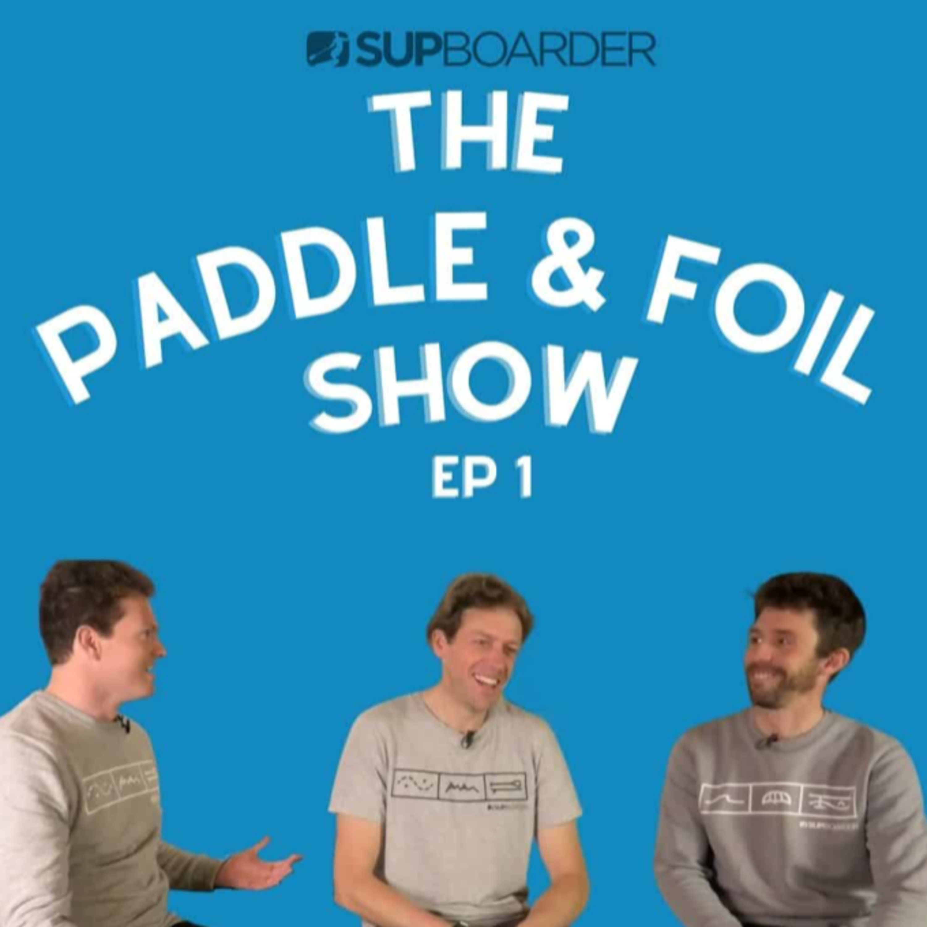 The Paddle and Foil Show by SUPboarder