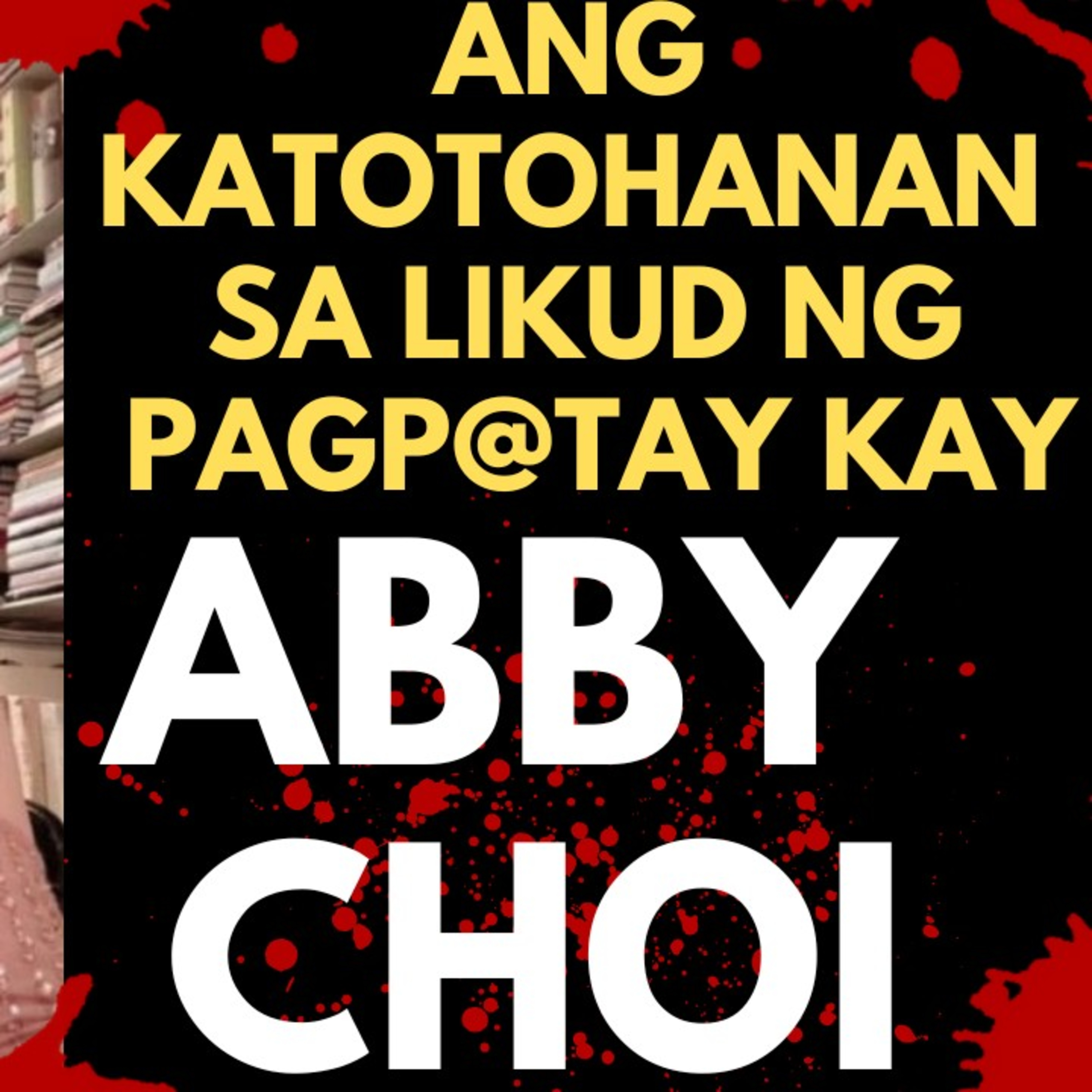 Ang Karumal-dumal Na Kaso Ng Modelong Socialite Na Si Abby Choi episode artwork