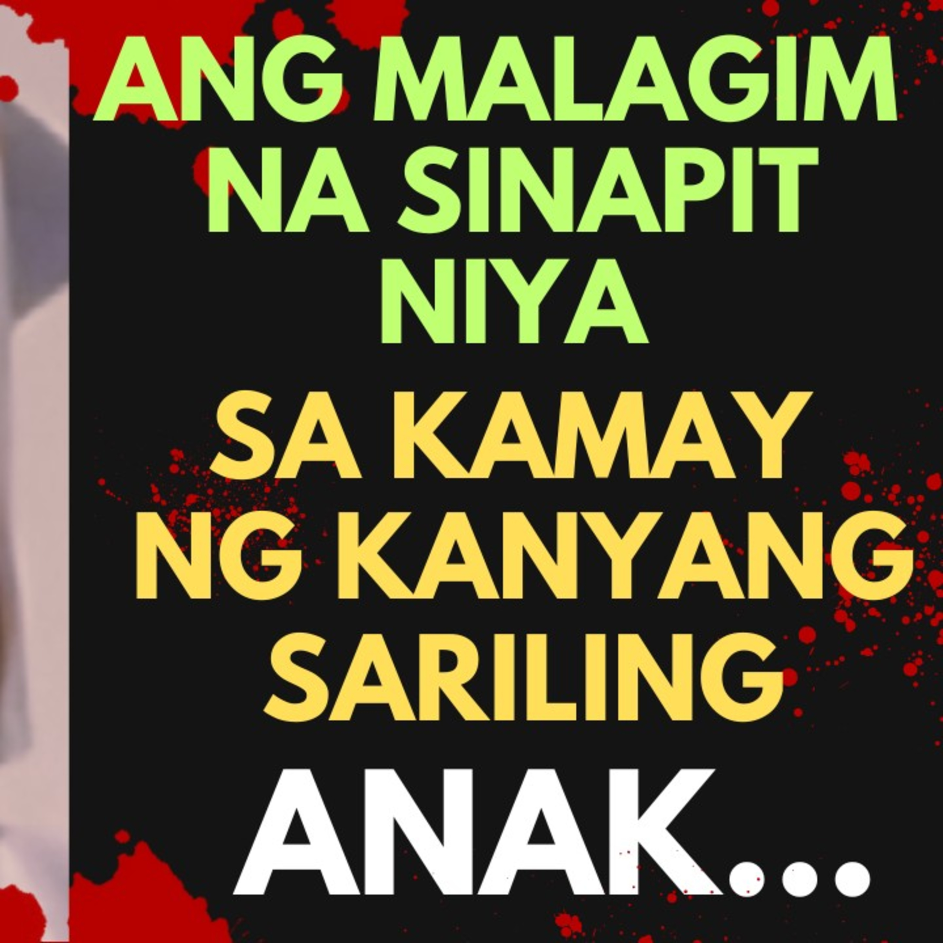 Ang Masaklap Na Sinapit Ng Isang Ina Sa Kamay Ng Sarili Niyang Anak episode artwork