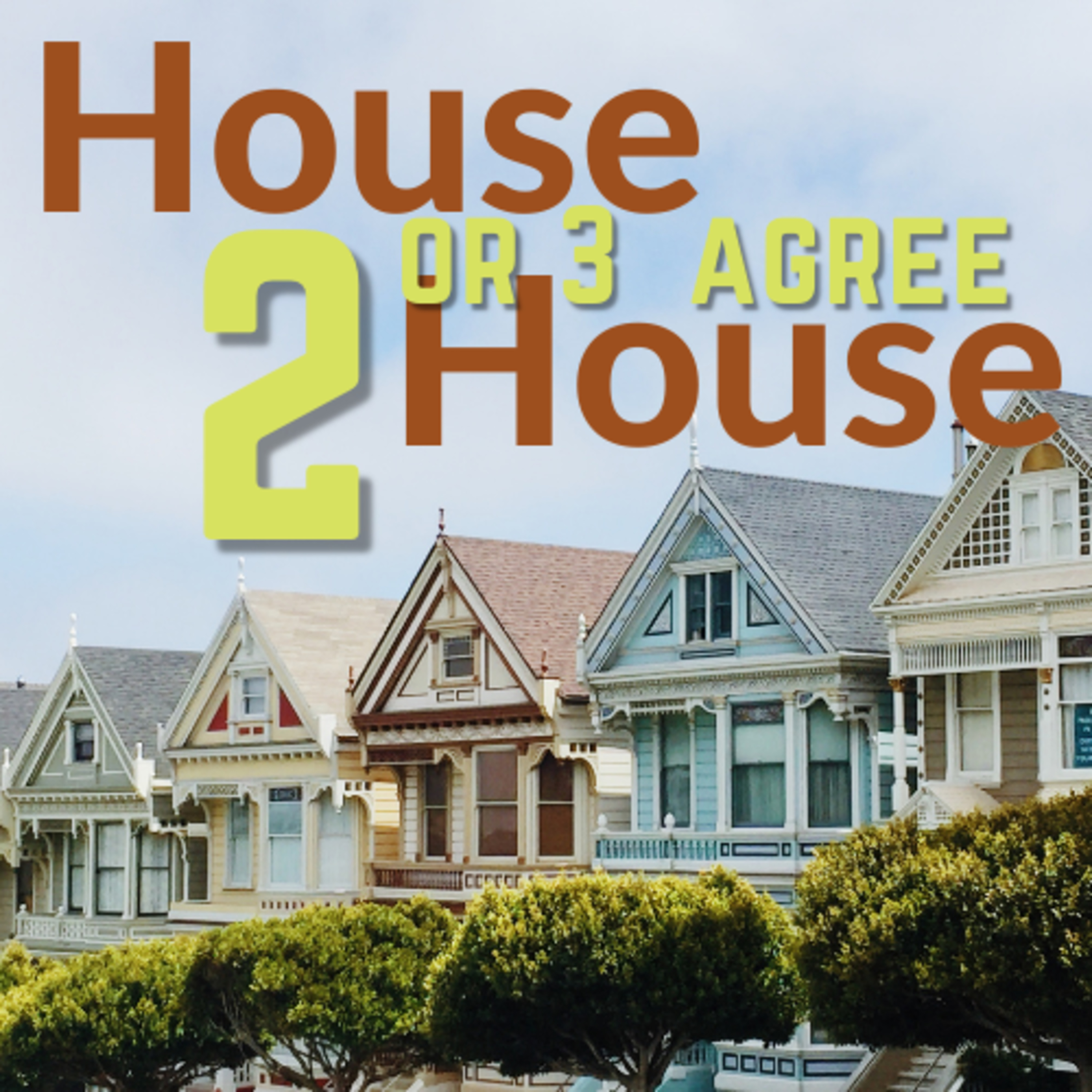 House 2 House (2 or 3 Agree) Pt.3 - Pastor Rob Jadrnicek