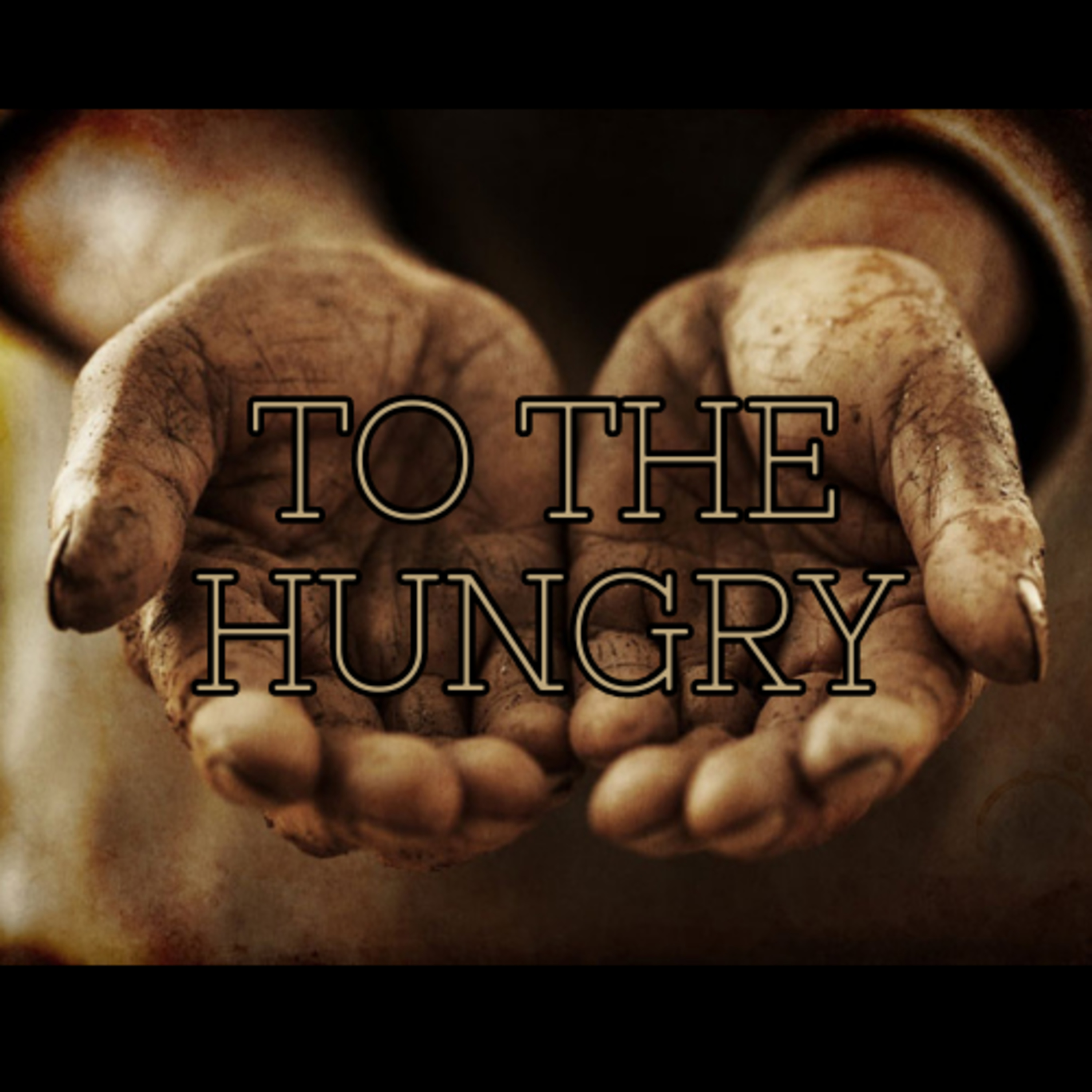 To The Hungry - Rev. Joe Zirpoli