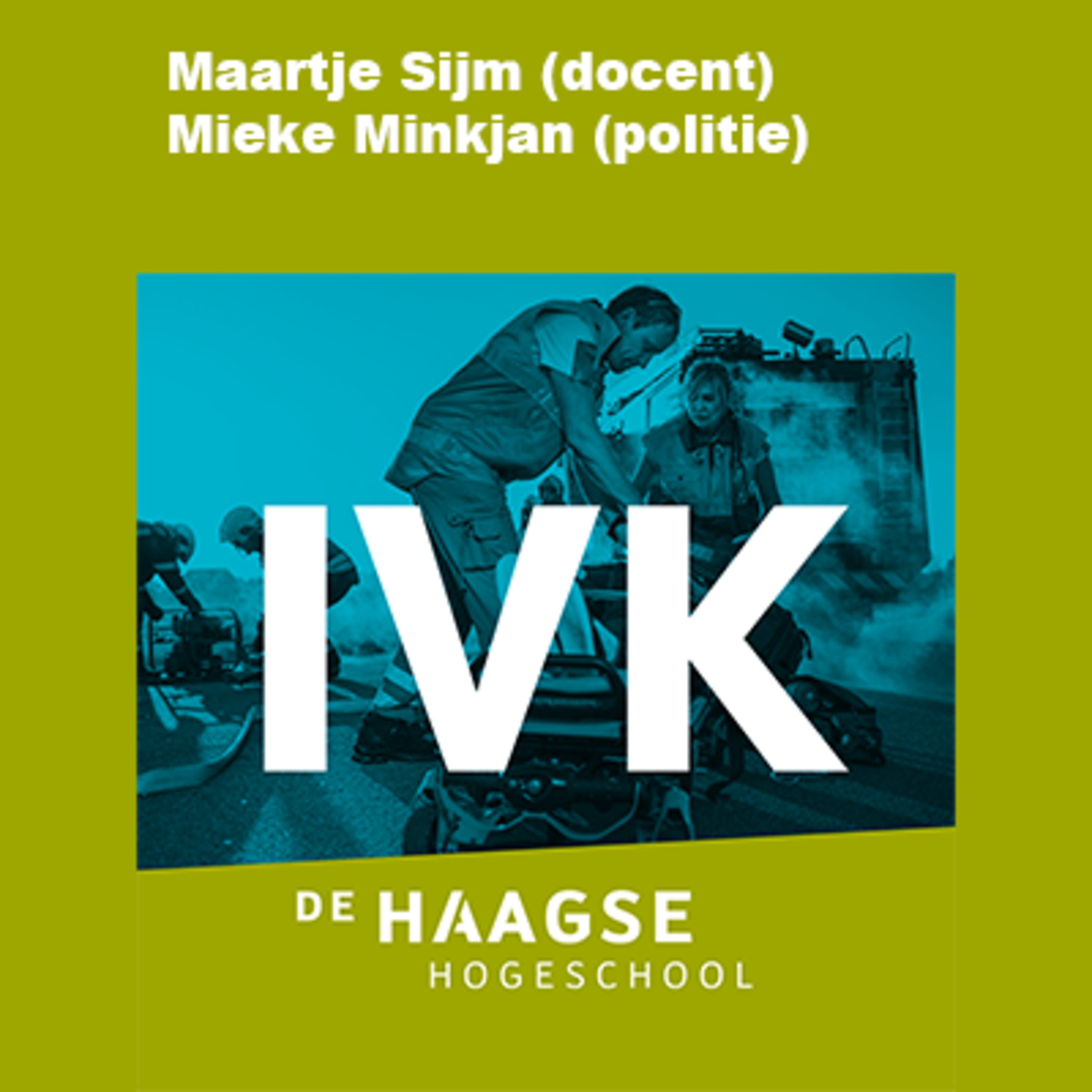 Podcast Integrale Veiligheidskunde aan de Haagse Hogeschool