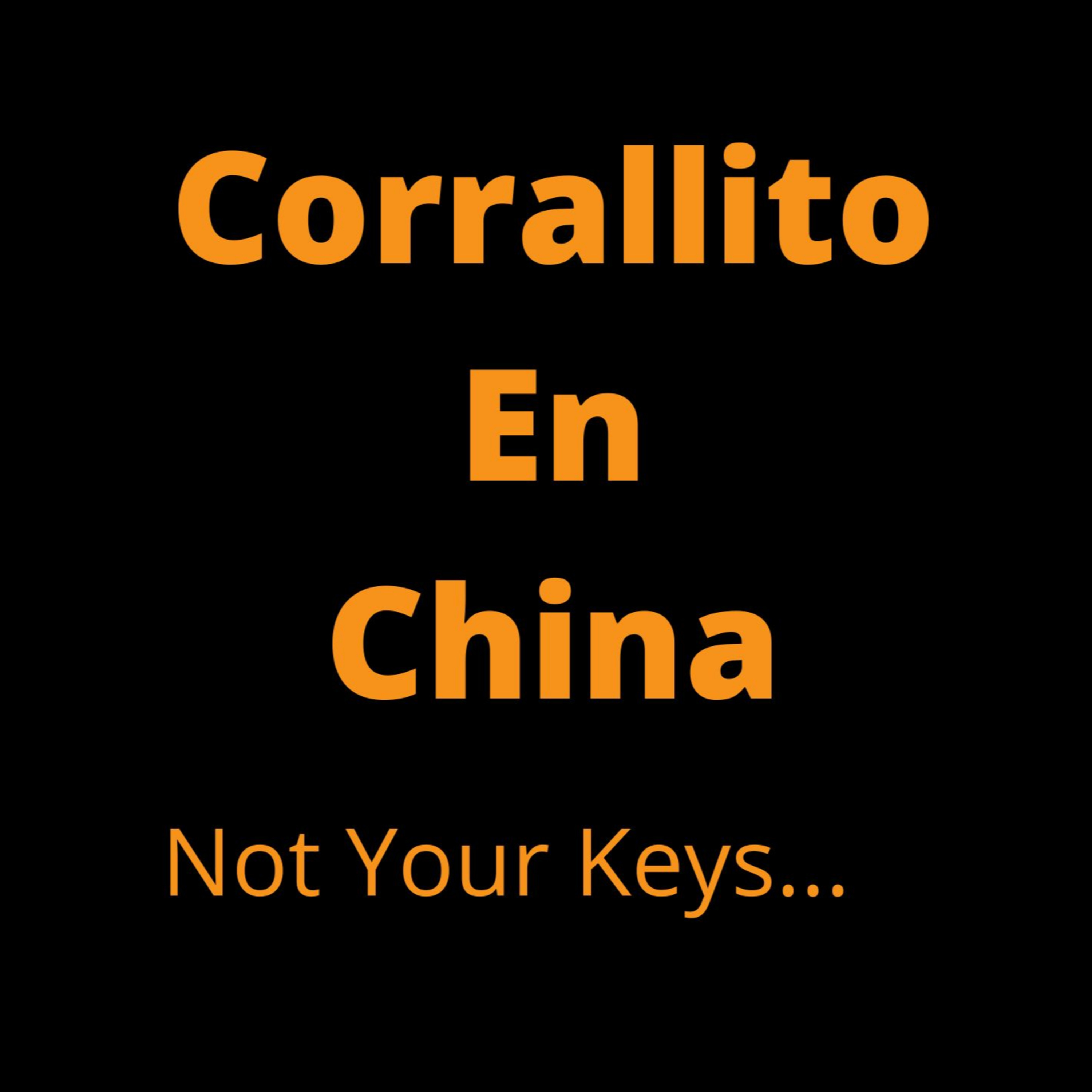 CORRALITO EN CHINA