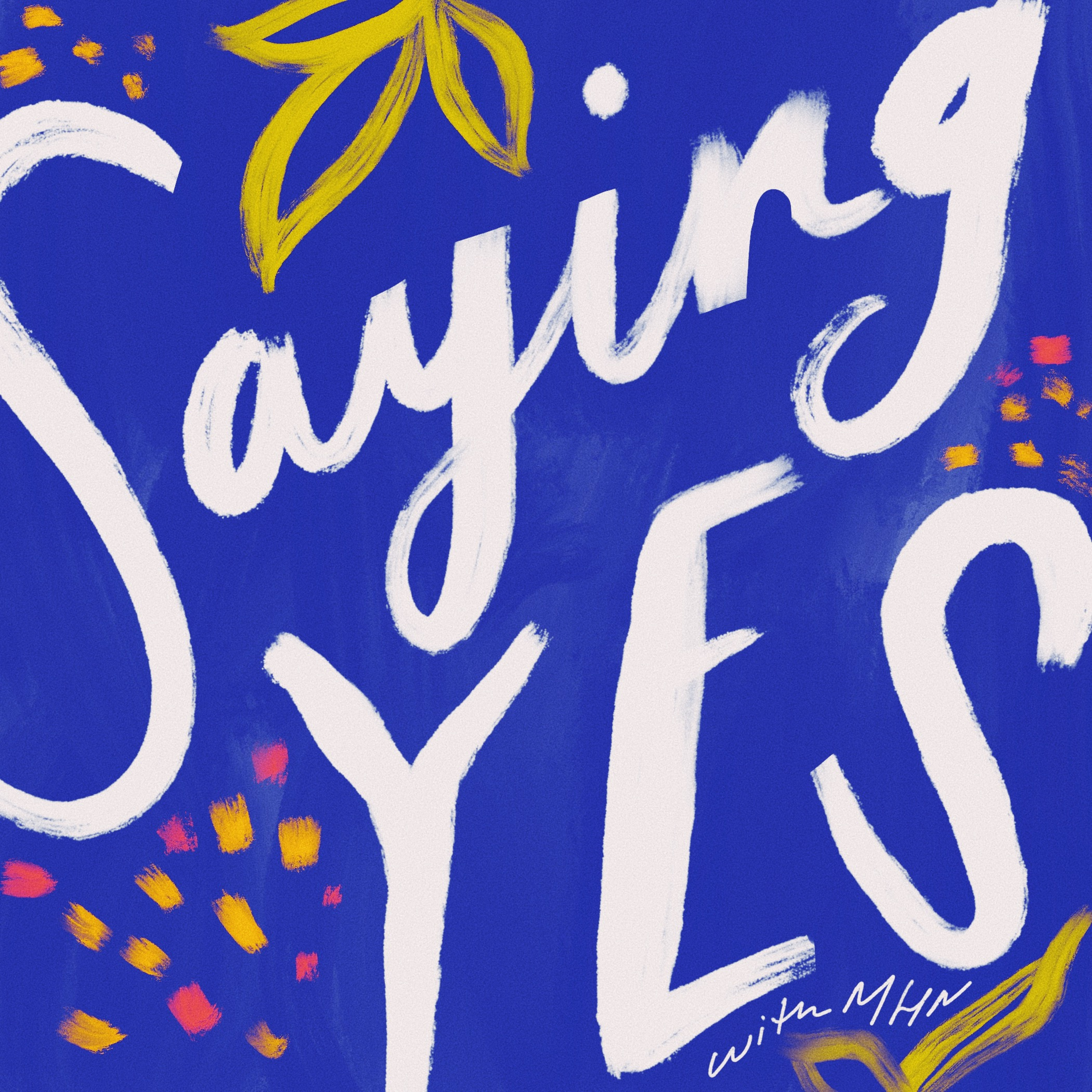 Saying Yes