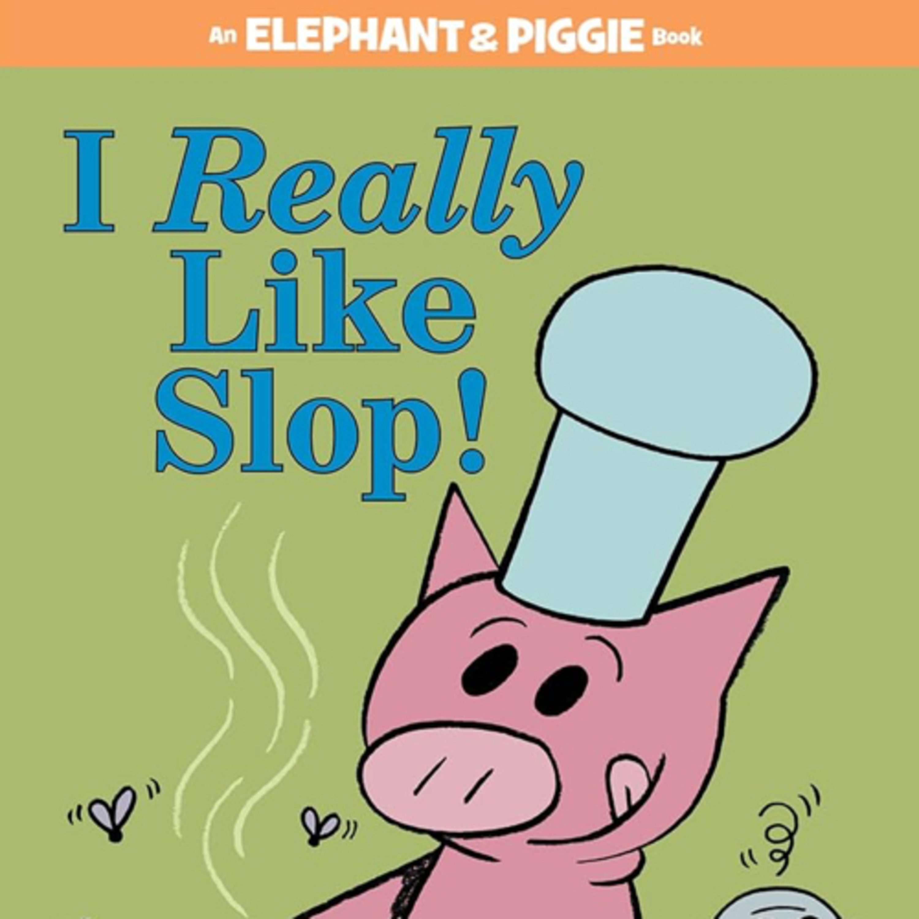 An Elephant & Piggie - I Really Like Slop! (Book Read Aloud) episode artwork