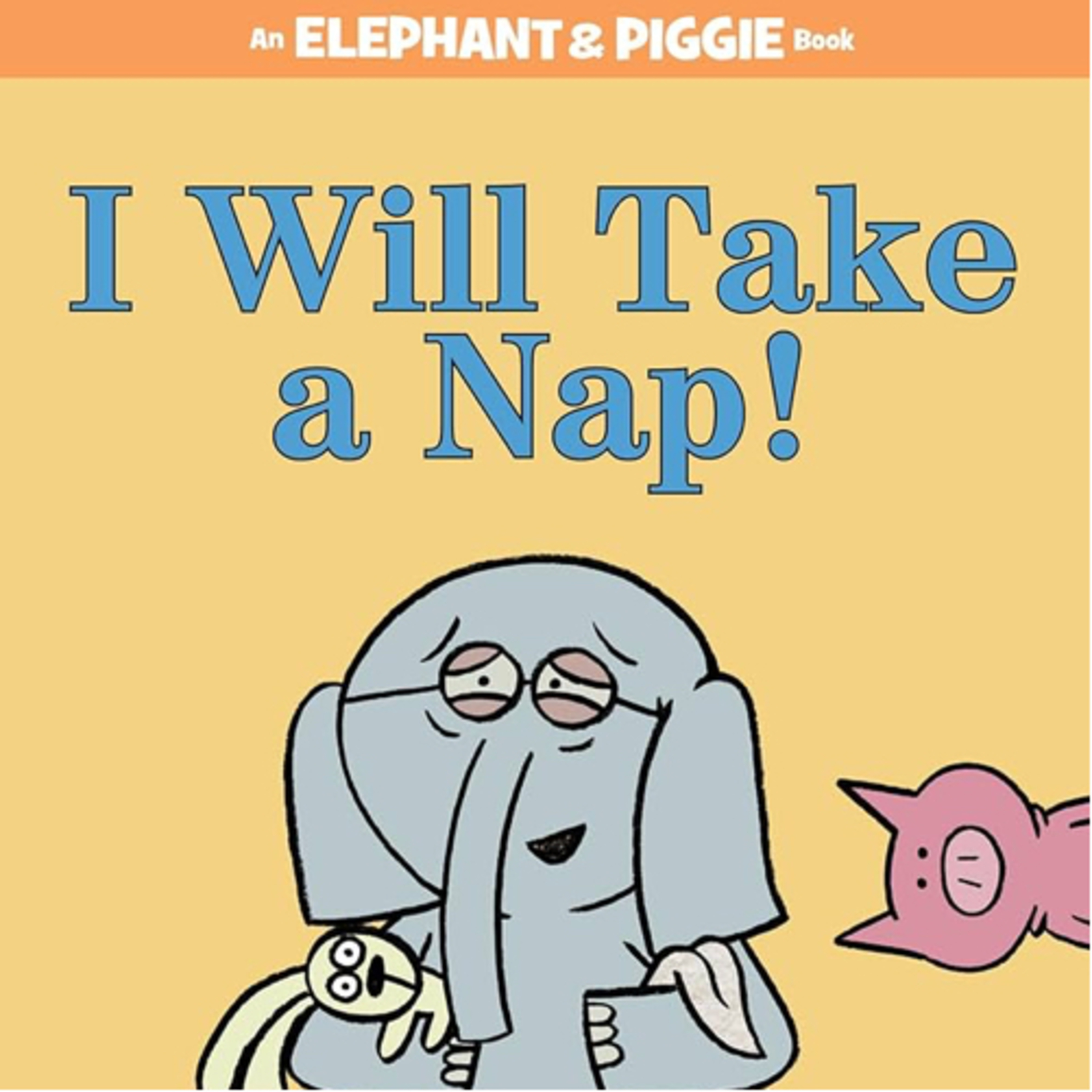 An Elephant & Piggie - I Will Take a Nap (Book Read Aloud) episode artwork