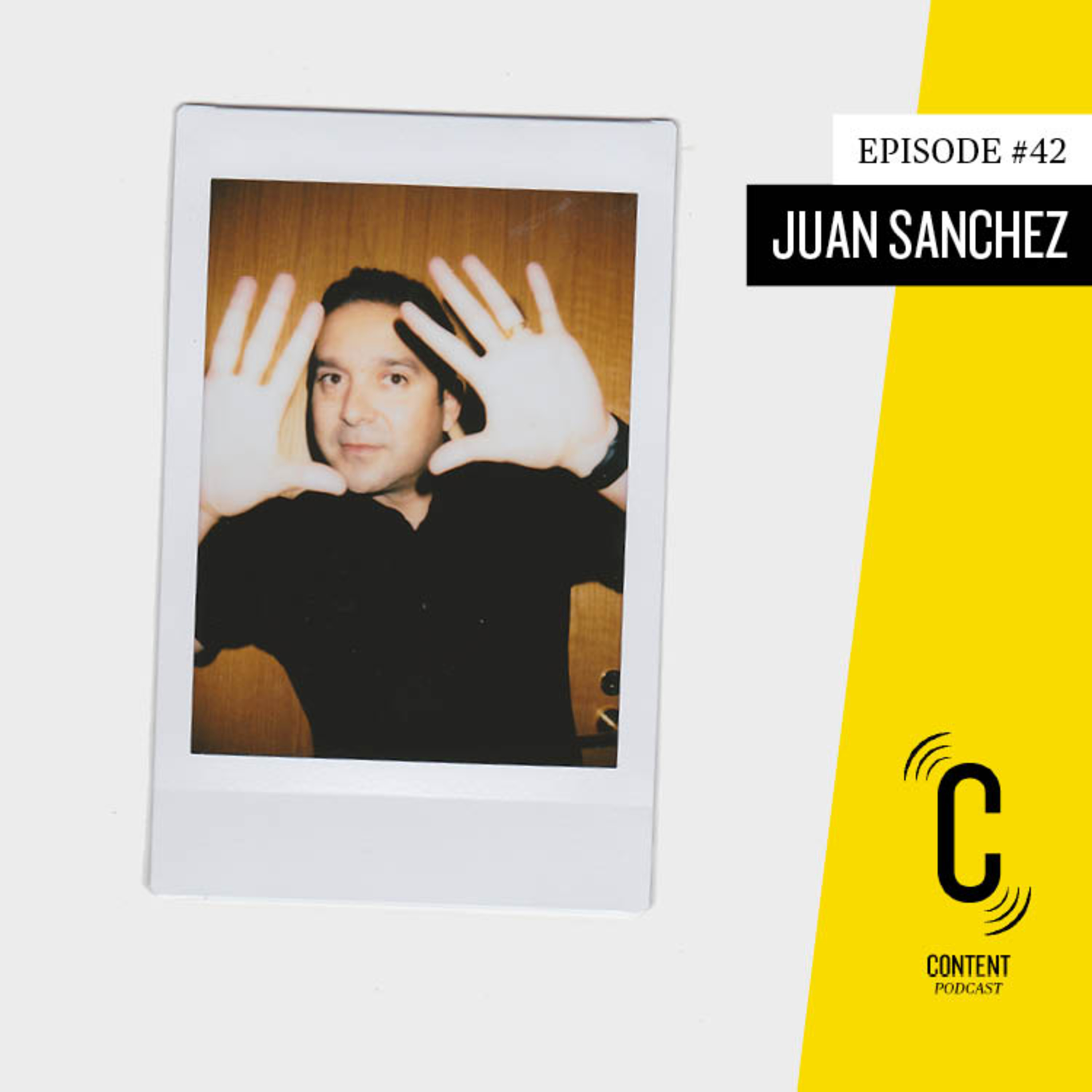 #42 Juan Sanchez - Founder and Creative Director of Baunfire Digital Agency episode artwork