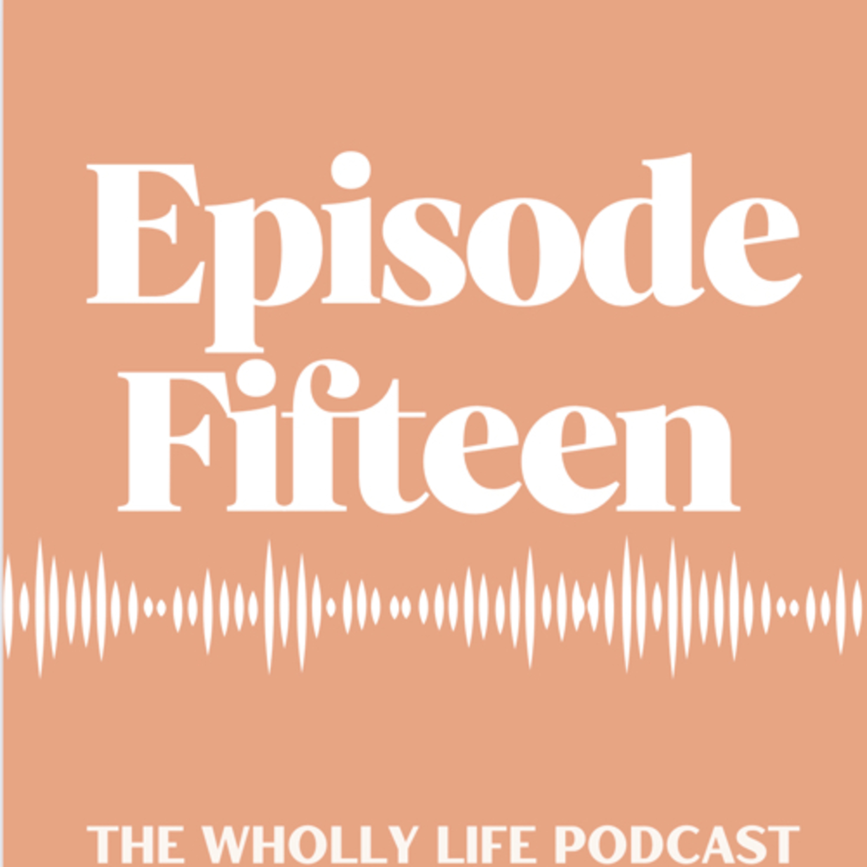 The Wholly Life Podcast