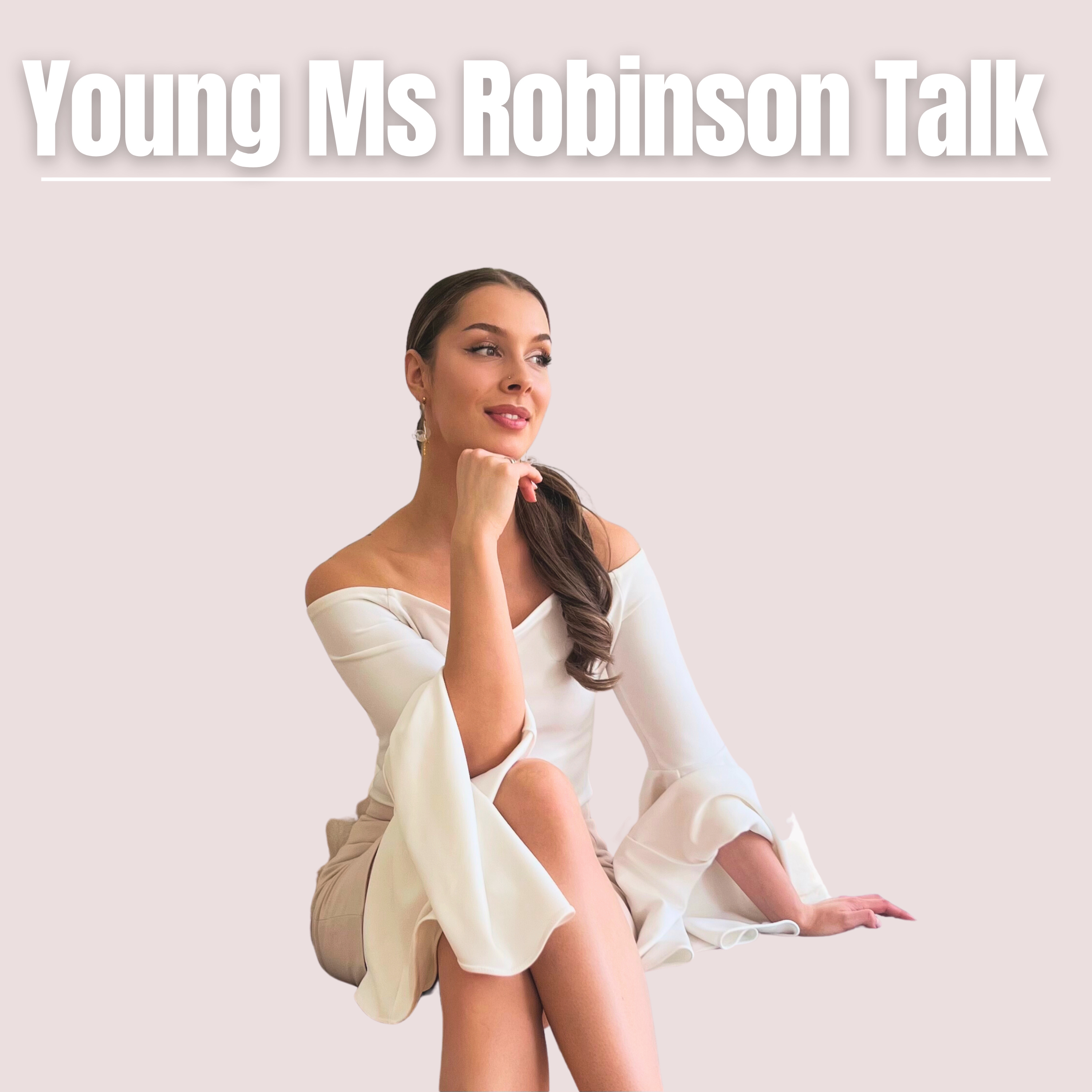 Young MsRobinson Talk