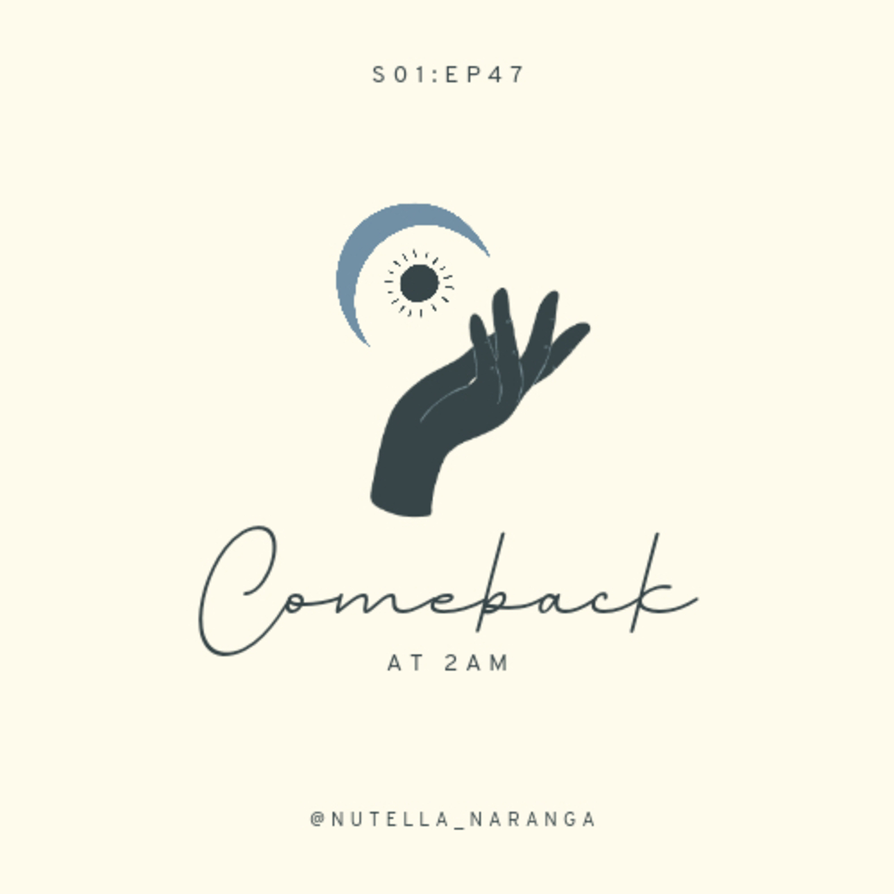 EP:47:COMEBACK AT 2AM.
