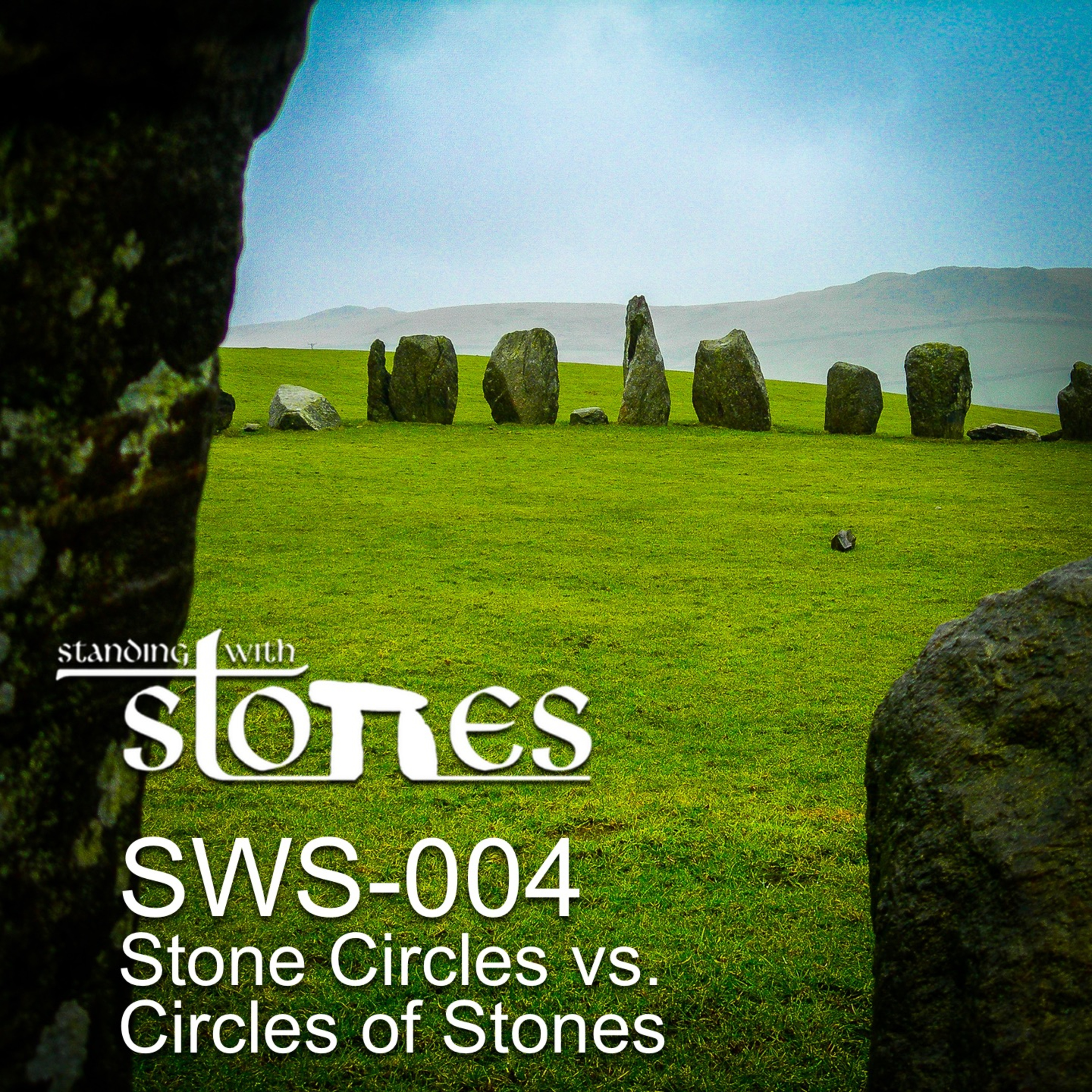 SWS-004 - Stone Circles or Circles of Stone?