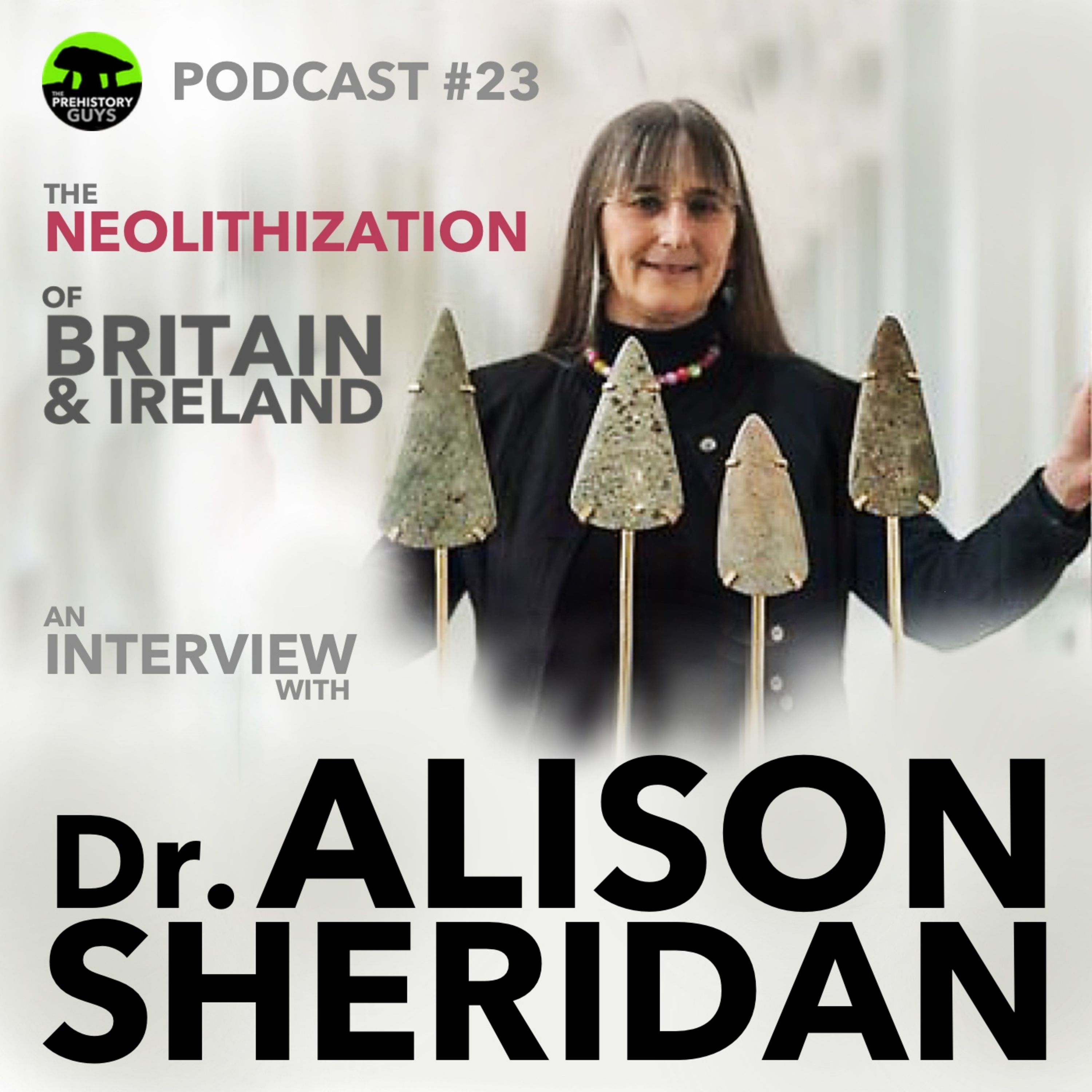 PODCAST #23 - Neolithization of Britain | Dr. ALISON SHERIDAN