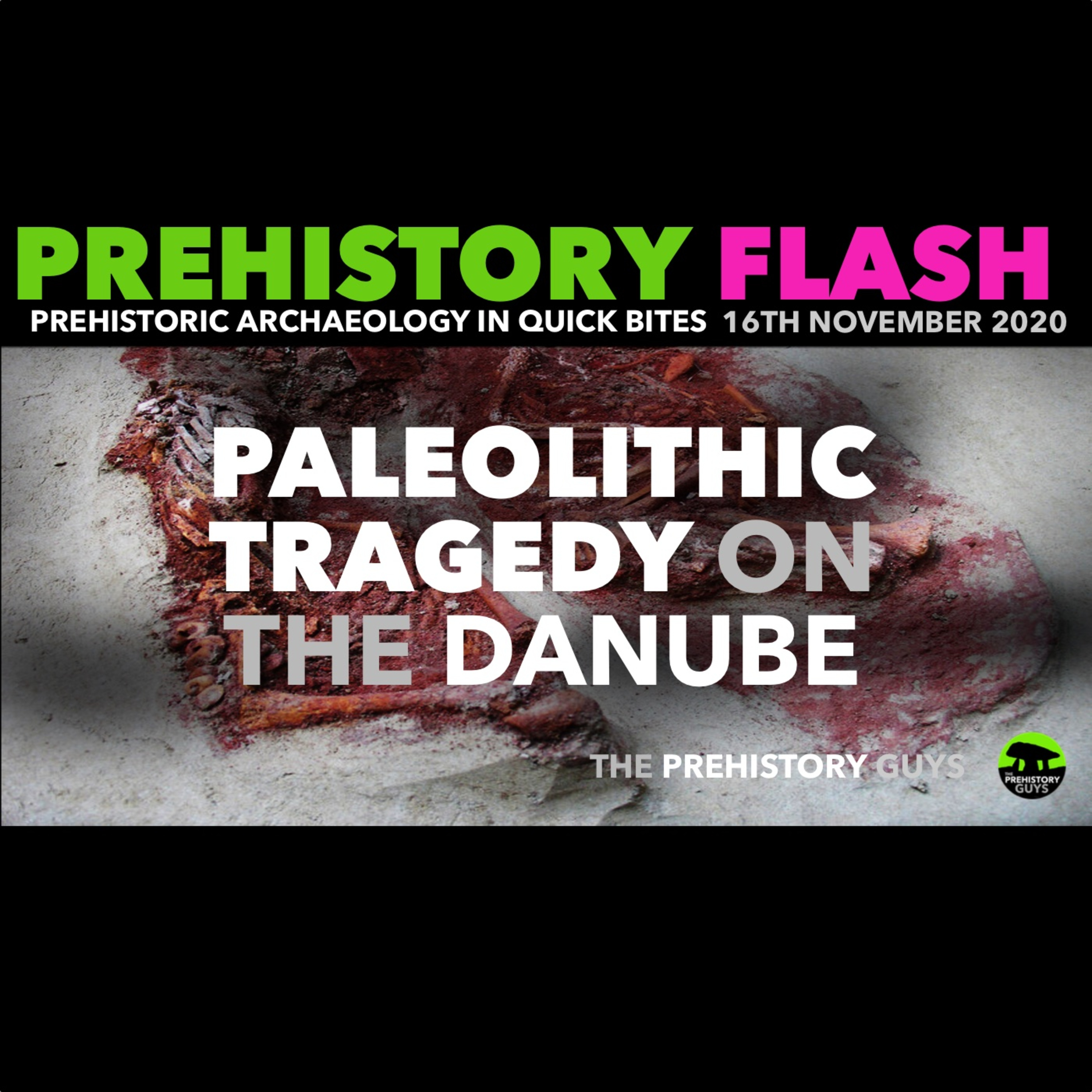 PREHISTORY FLASH | Paleolithic Tragedy on the Danube (11 MINUTES)