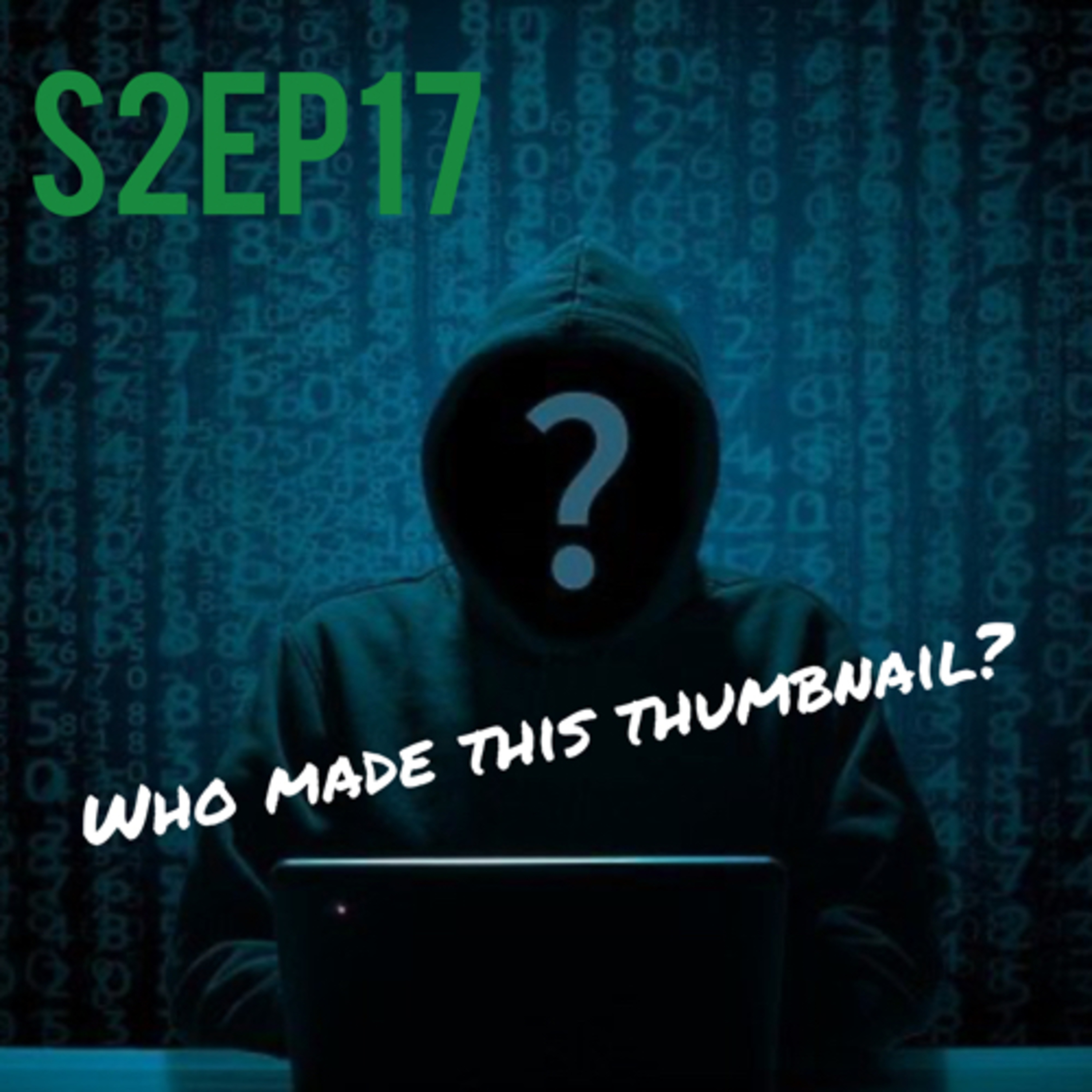 Who Made This Thumbnail? (S2EP17) episode artwork