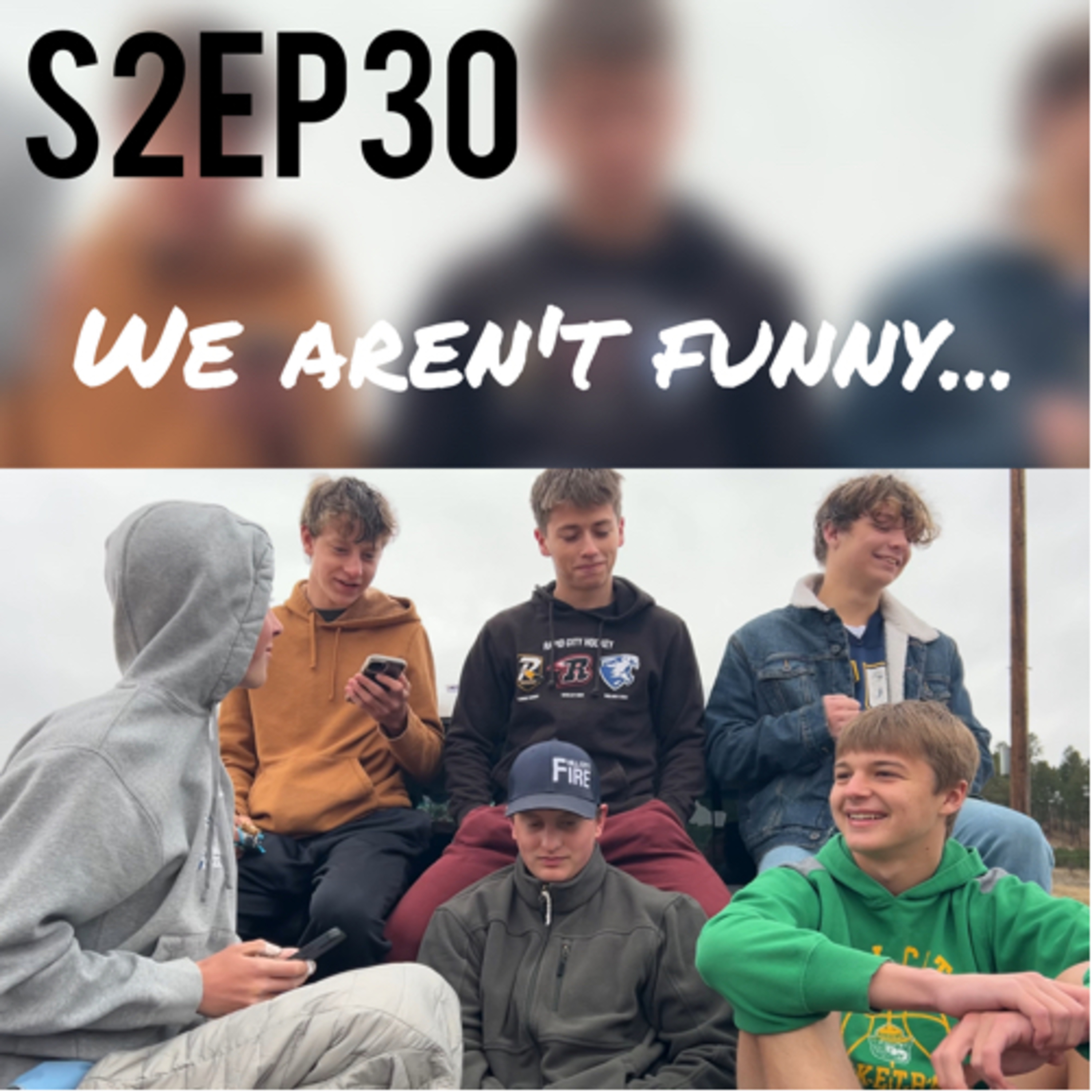 We Aren't Funny... (S2EP30) episode artwork