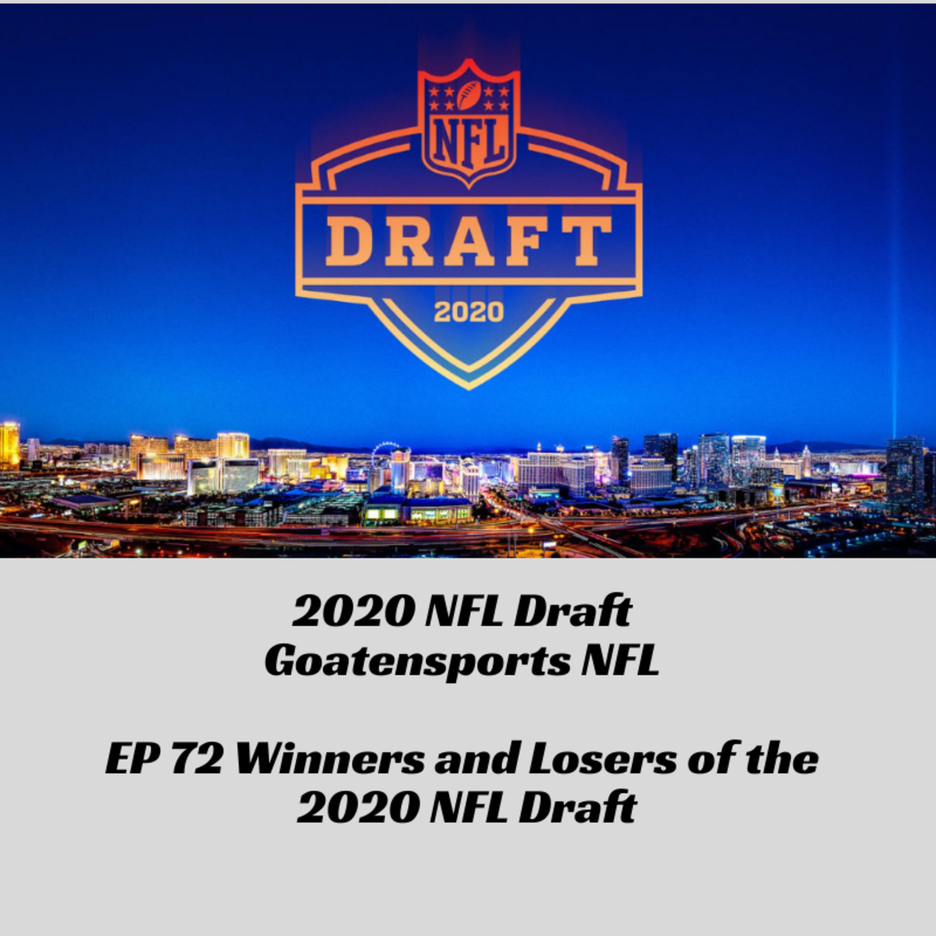 Ep: 72 2020 NFL Draft Winners and Losers: GoatensportsNFL Offseason 2020-21  episode artwork