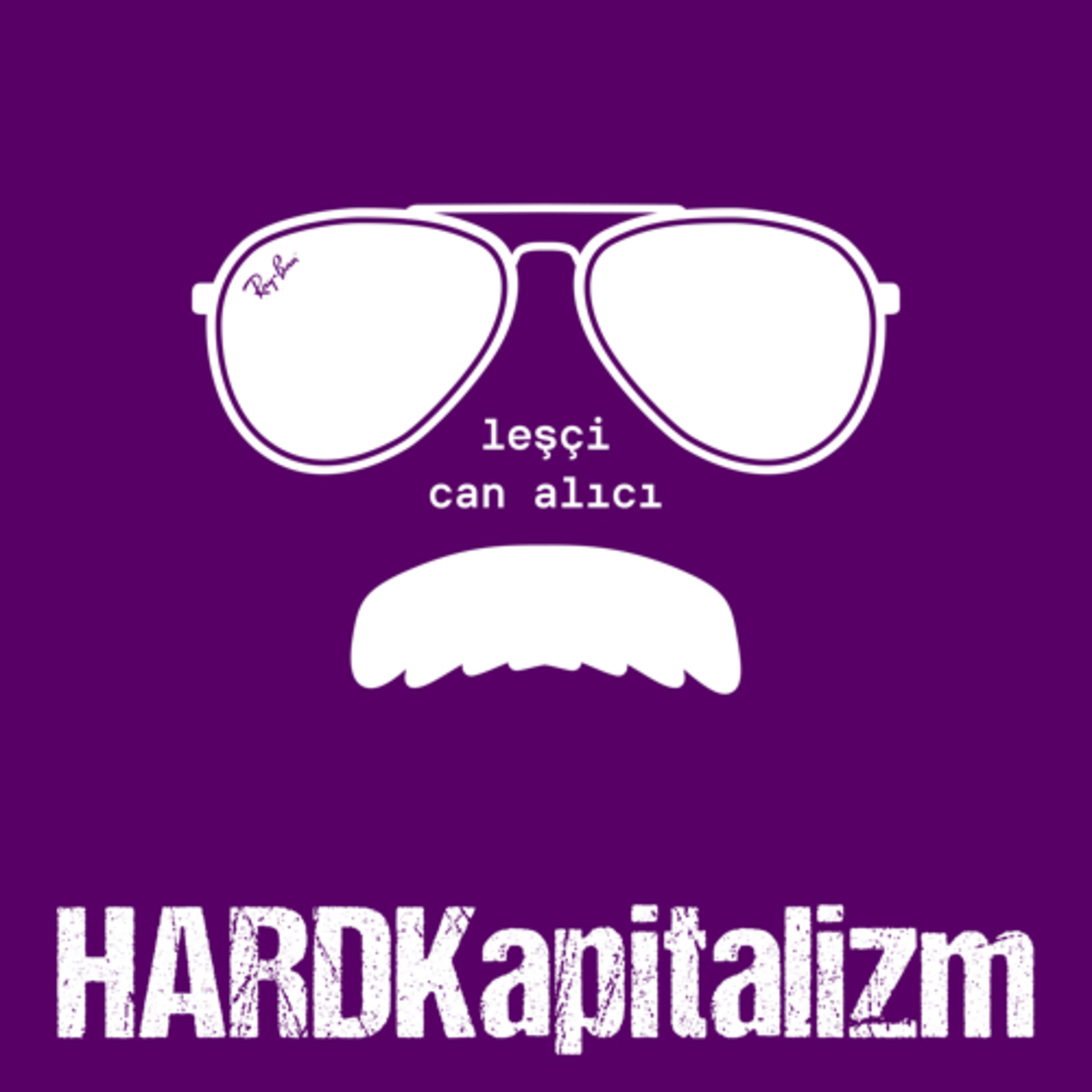 Hard Kapitalizm - leşçi, can alıcı
