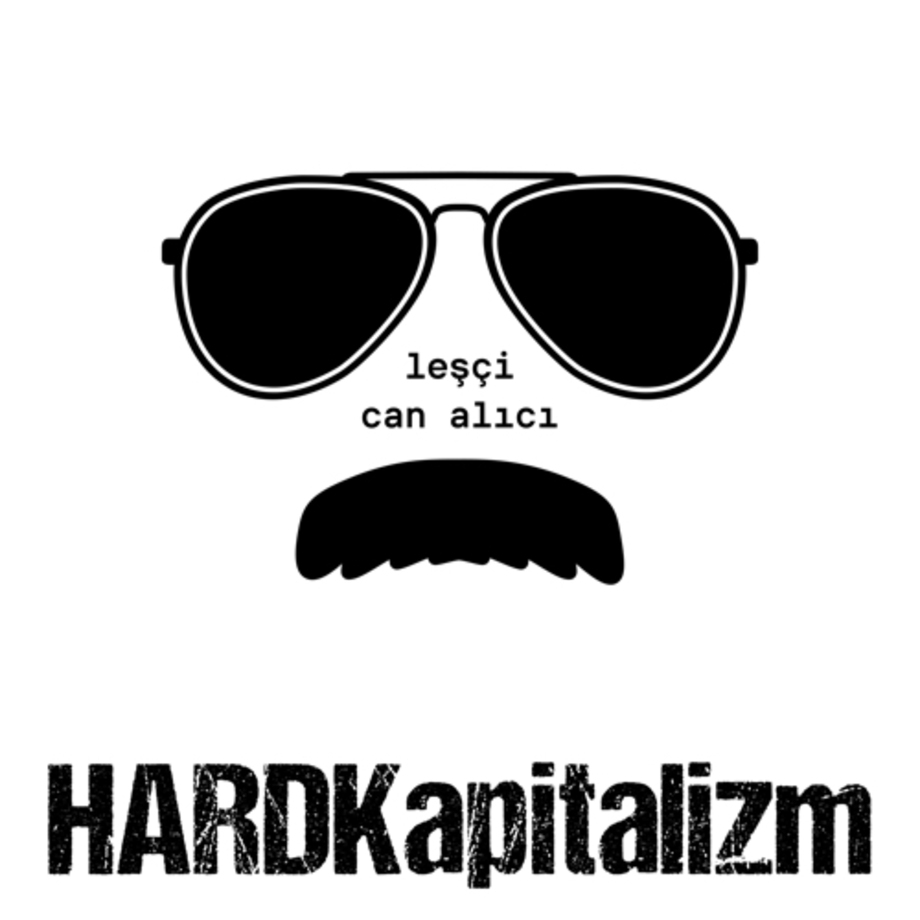 Hard Kapitalizm - leşçi, can alıcı
