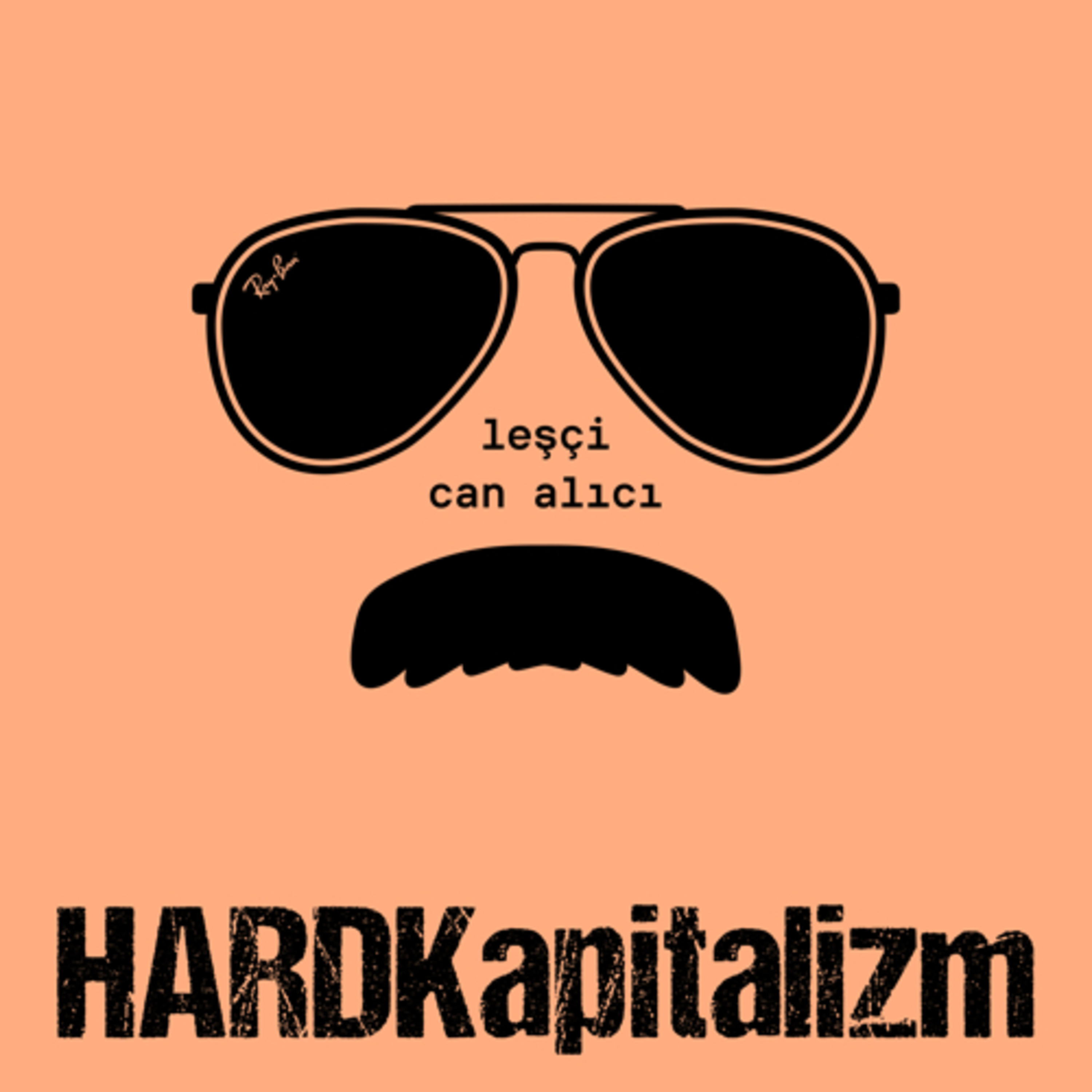 Hard Kapitalizm - leşçi, can alıcı
