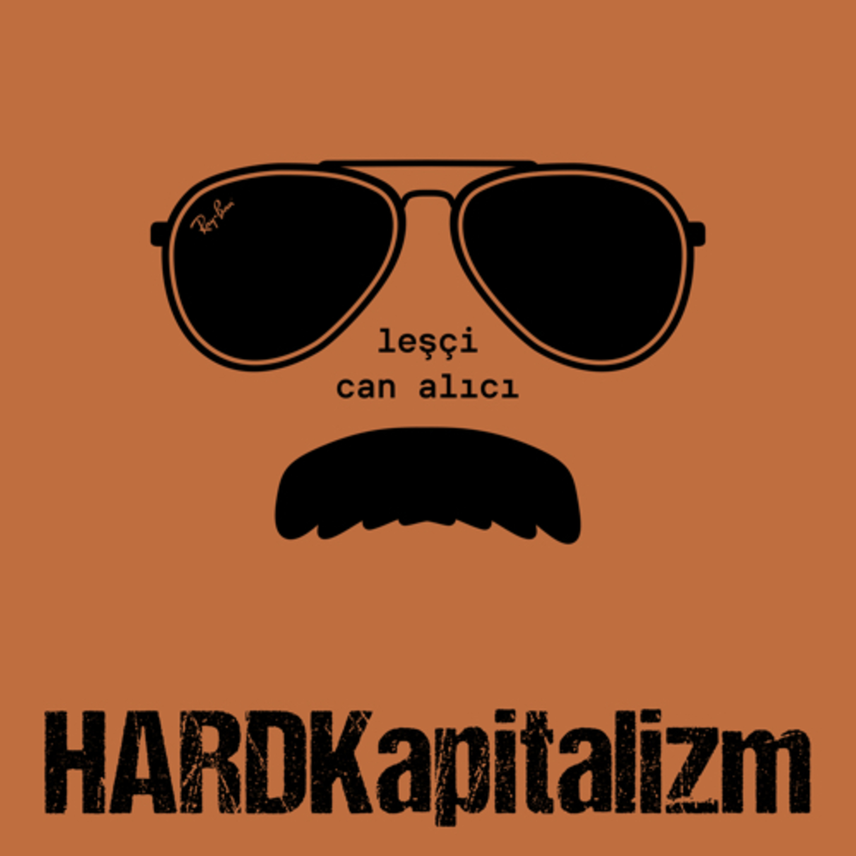 Hard Kapitalizm - leşçi, can alıcı