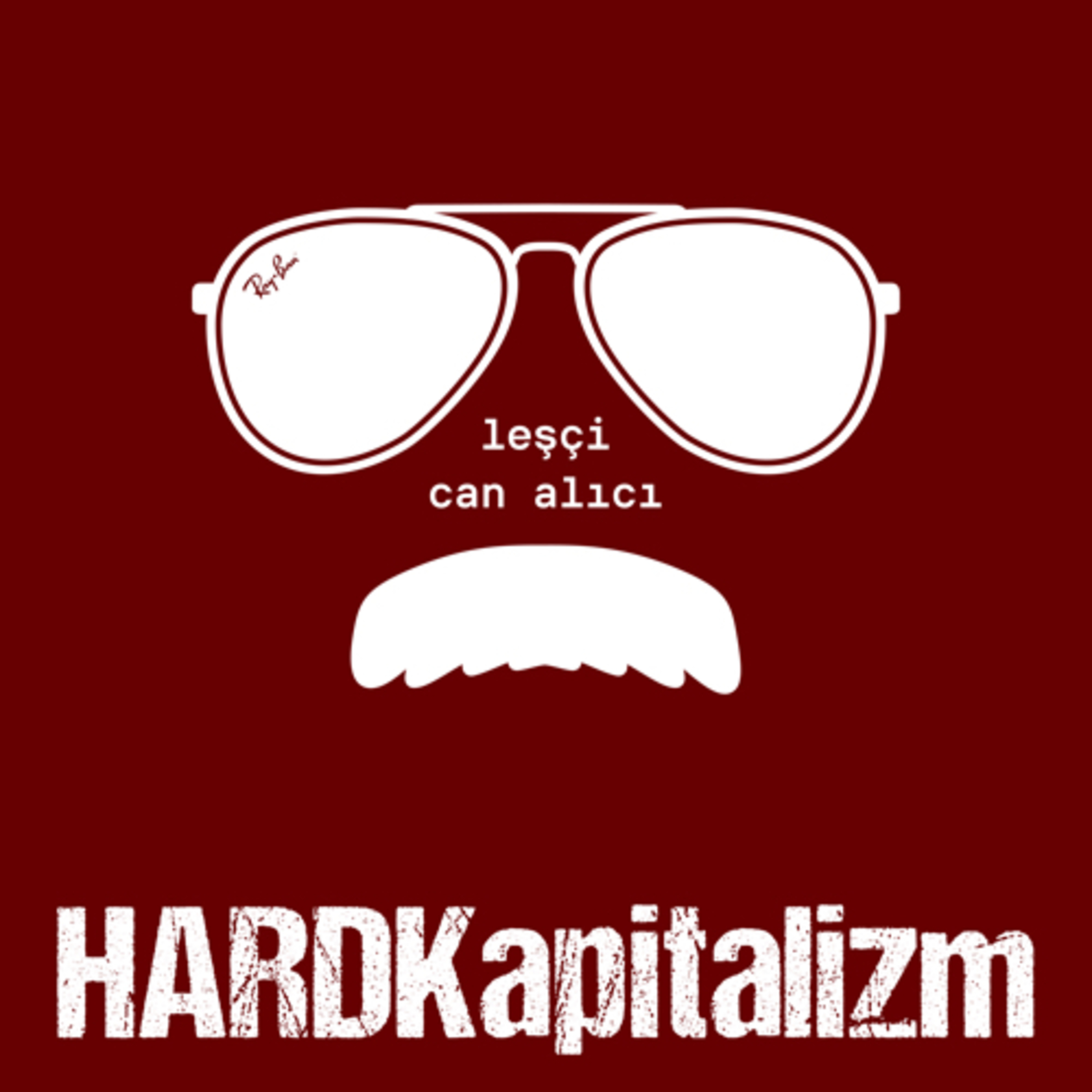 Hard Kapitalizm - leşçi, can alıcı