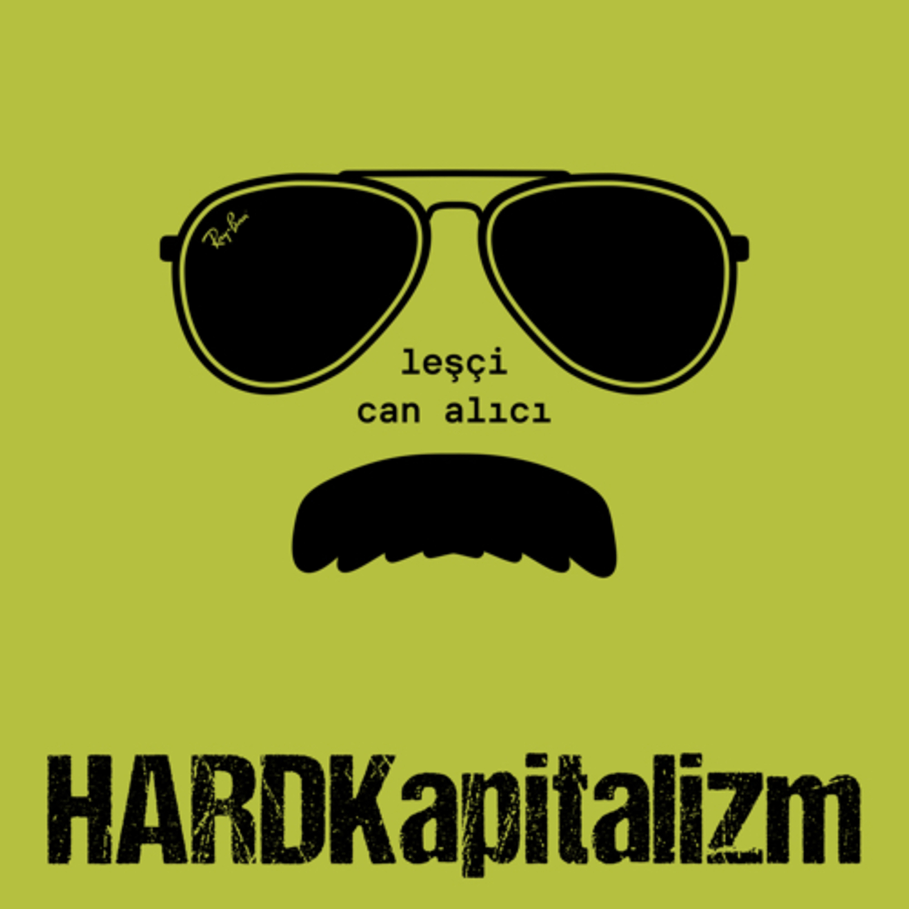 Hard Kapitalizm - leşçi, can alıcı