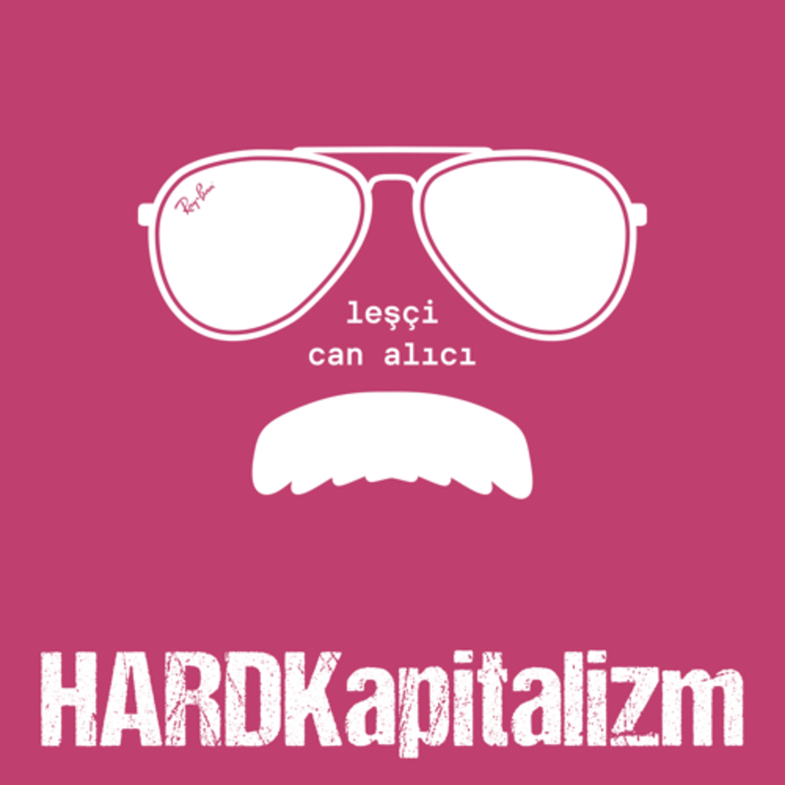 Hard Kapitalizm - leşçi, can alıcı