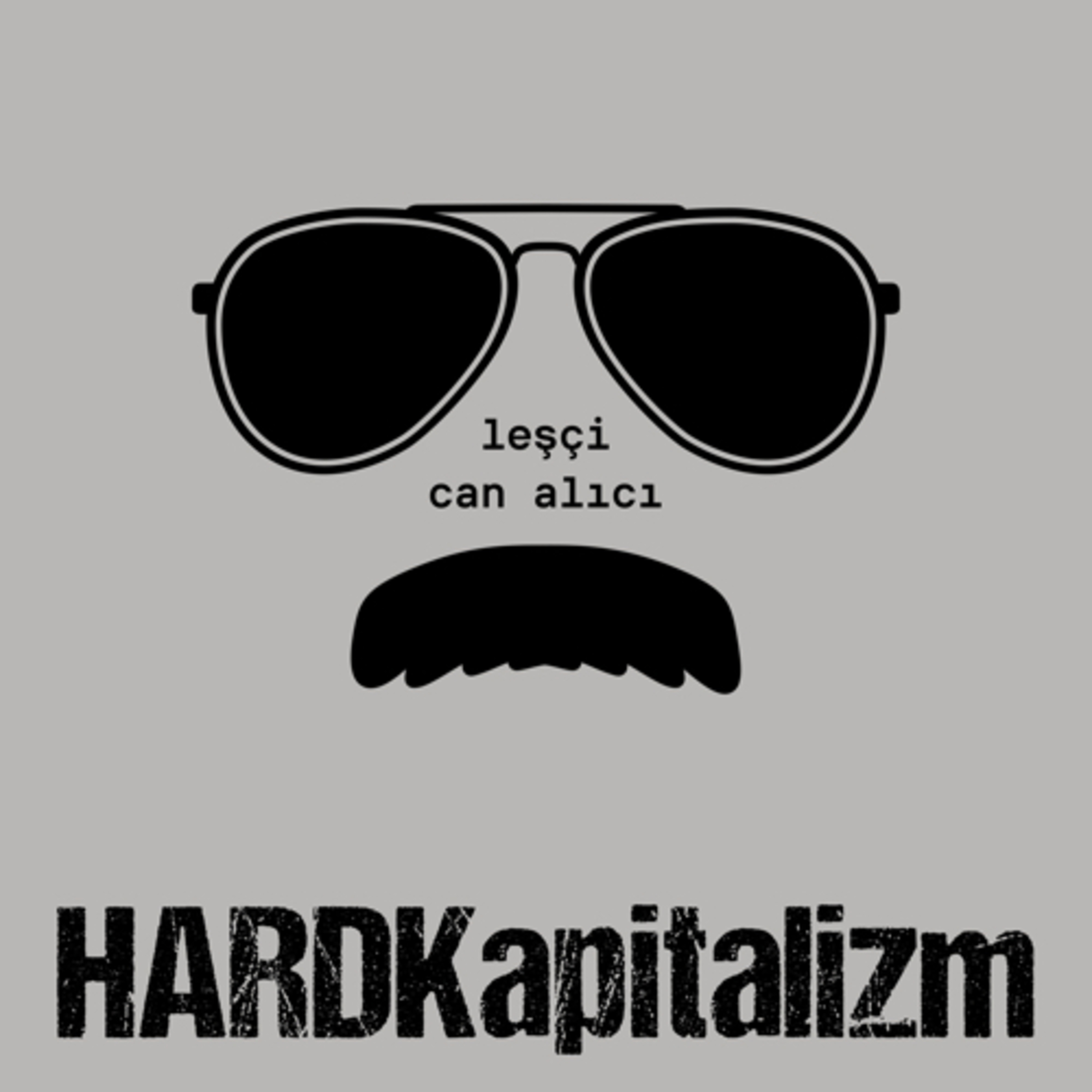 Hard Kapitalizm - leşçi, can alıcı