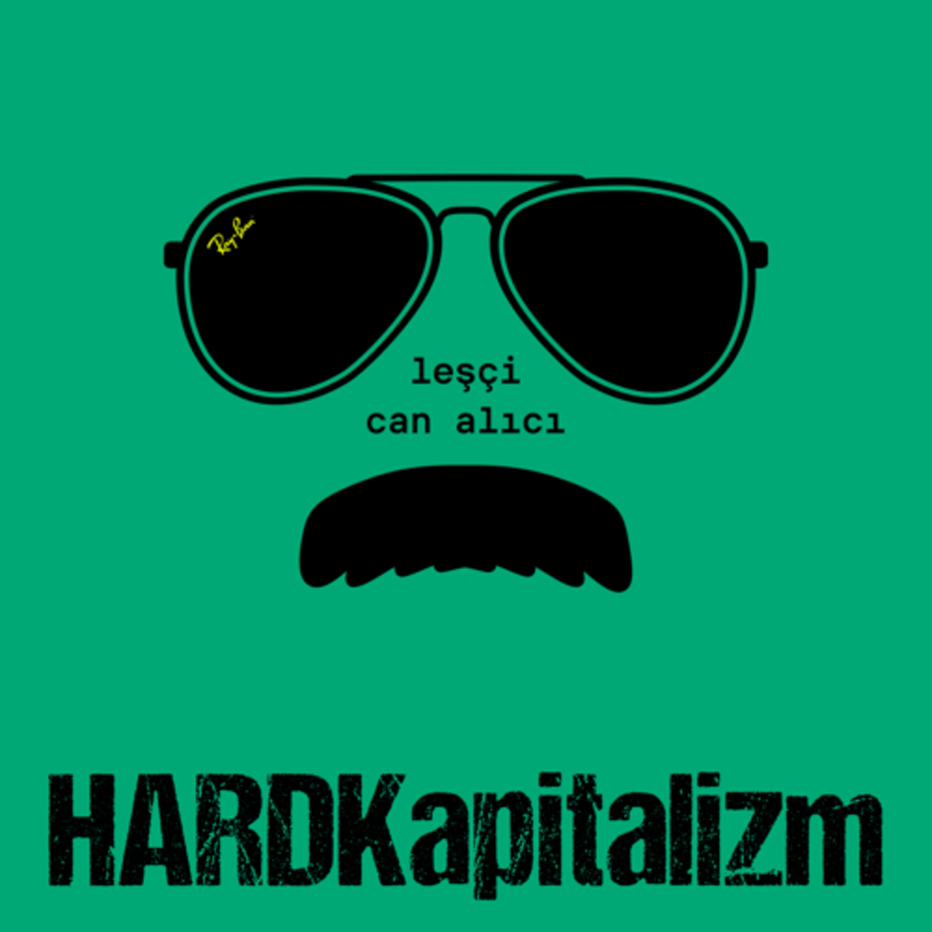 Hard Kapitalizm - leşçi, can alıcı