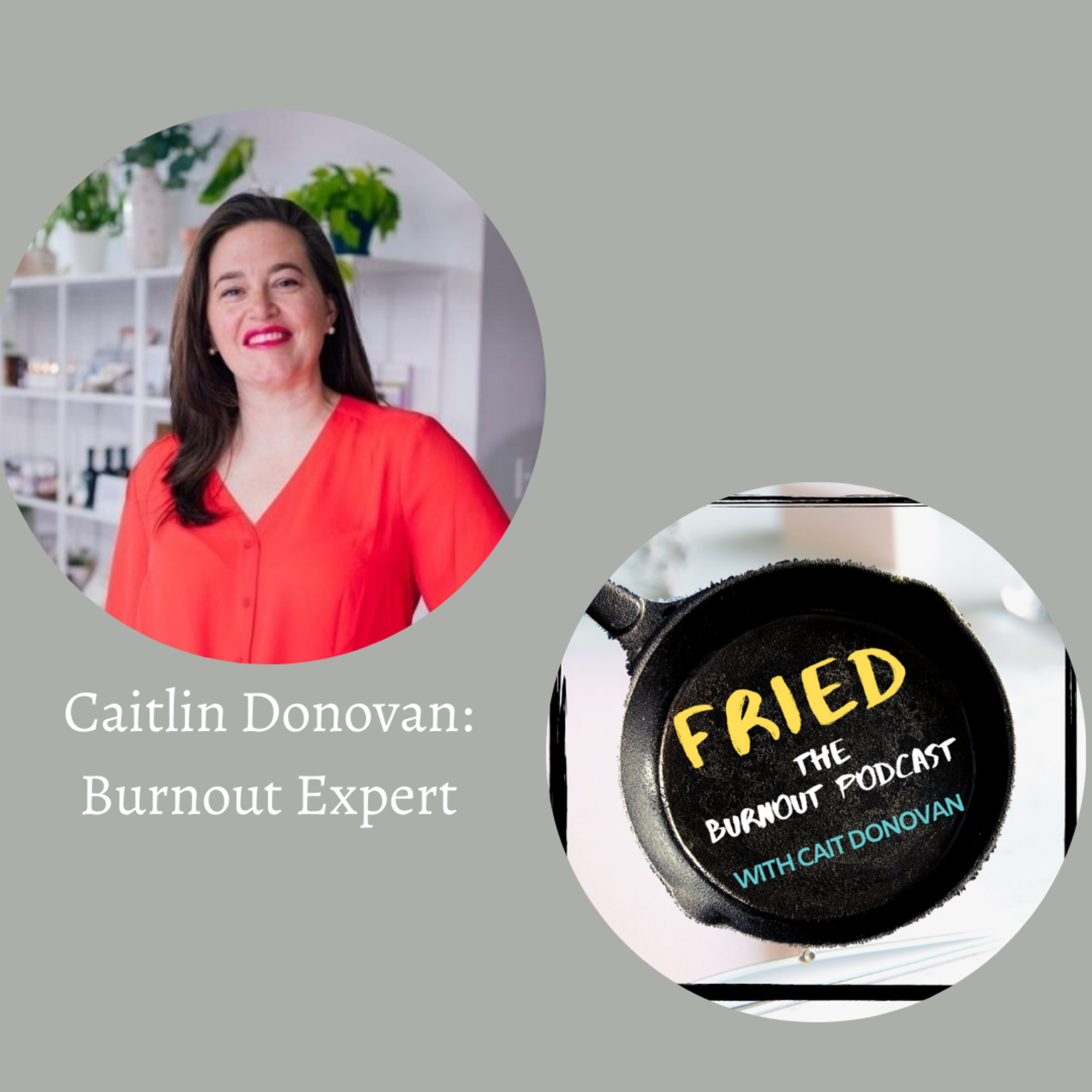 The secret to Burnout Recovery is not what you expected: with Caitlin Donovan, Burnout Expert and Author