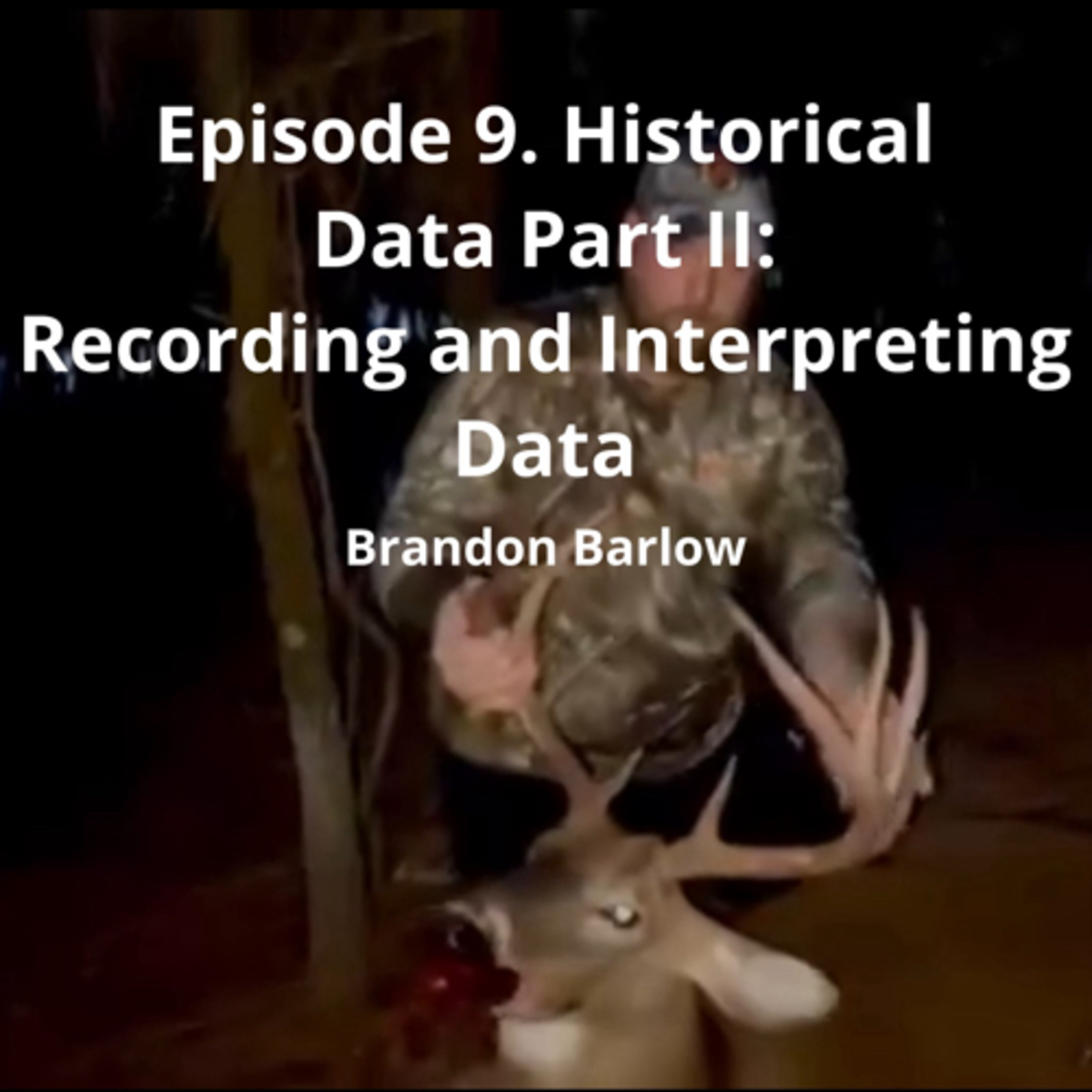 Episode 9. Historical Data Part II: Recording and Interpreting Data