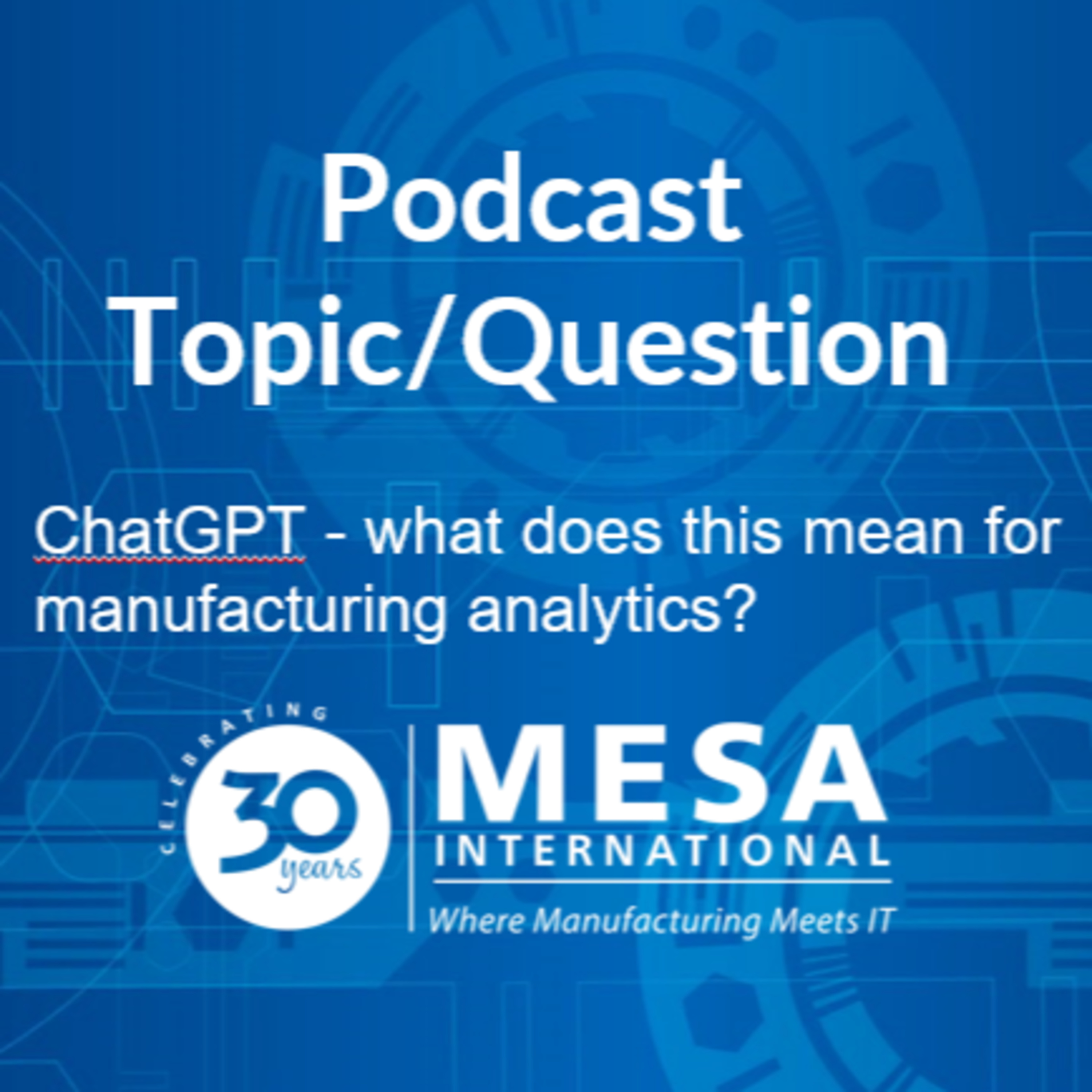 ChatGPT - what does this mean for manufacturing analytics? episode artwork