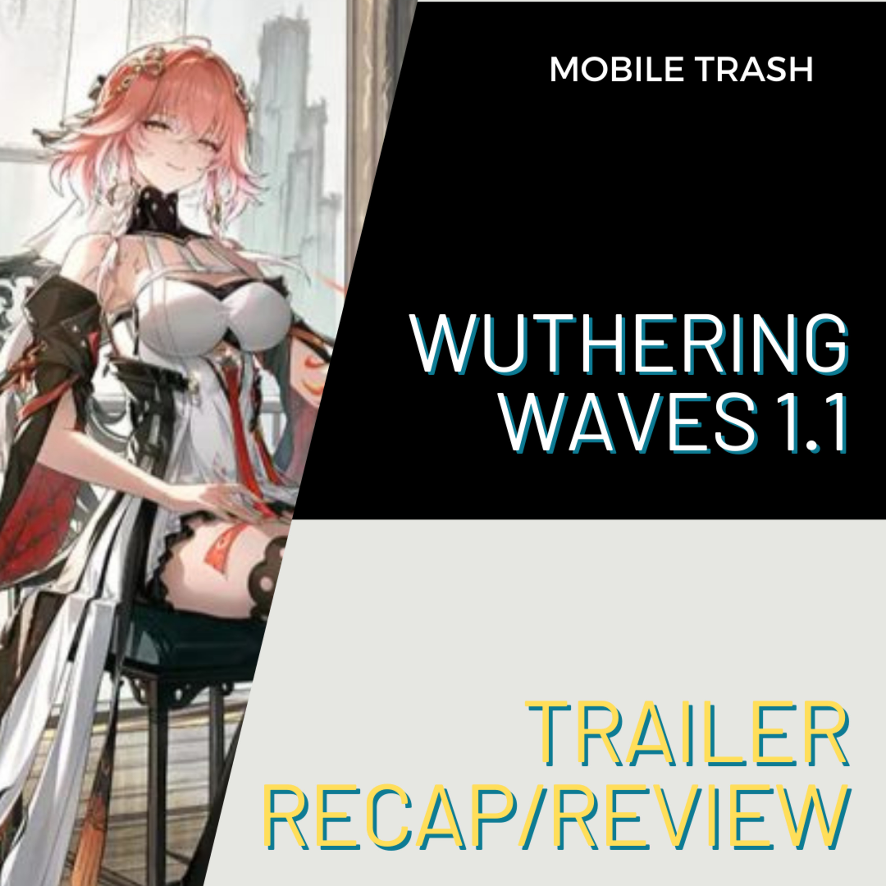 1.1 WUTHERING WAVES UPDATE LOOKS INSANE! ] Trailer Review/Recap
