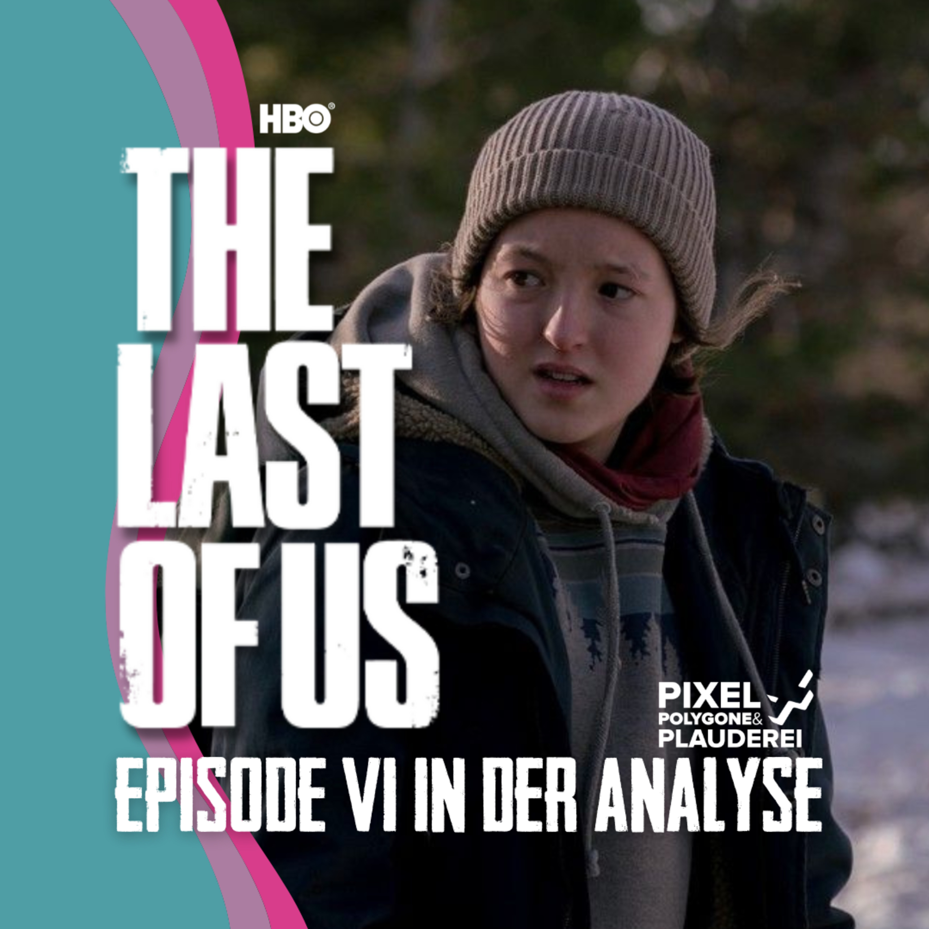 The Last of Us - Ein Podcast von Pixel, Polygone & Plauderei