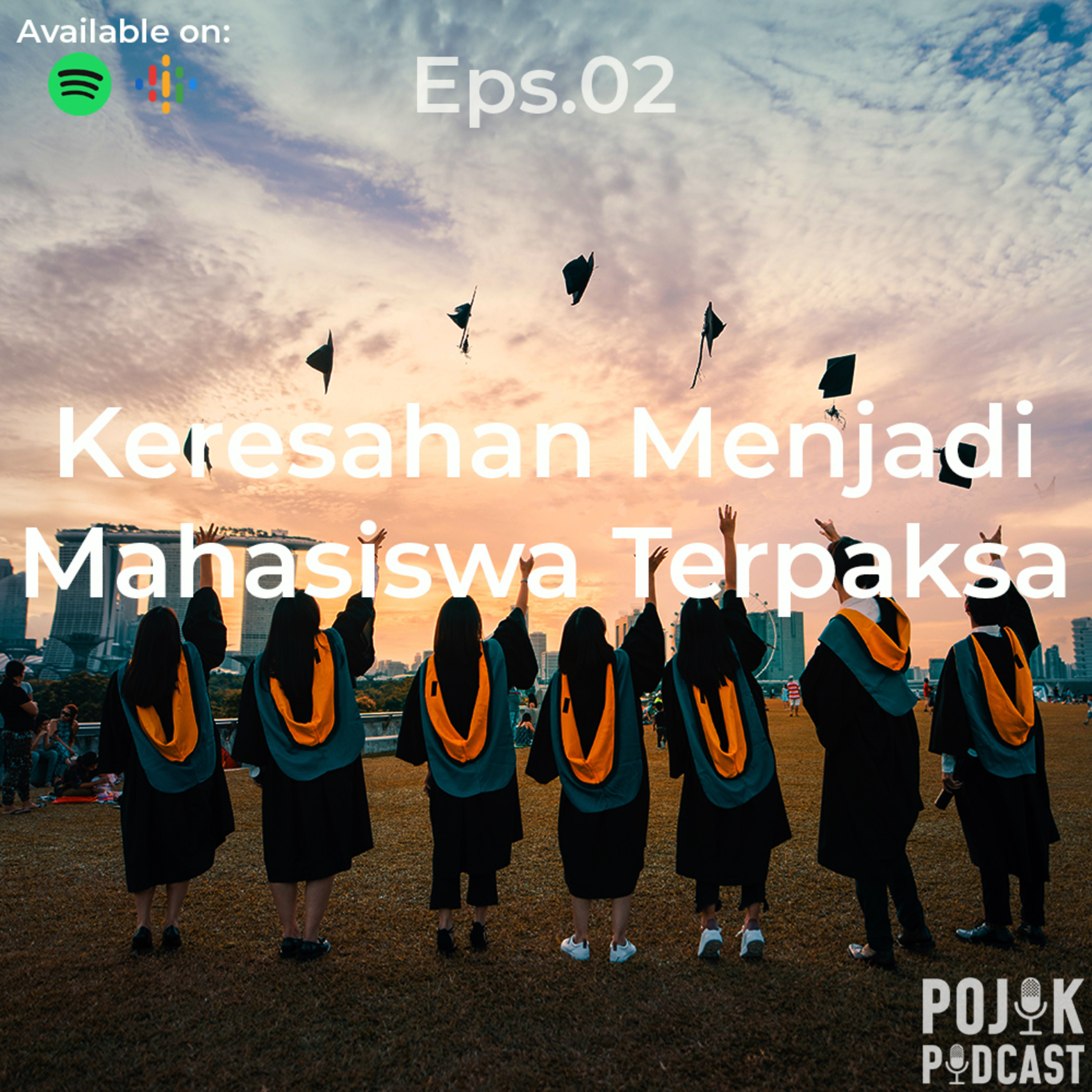 Eps02 ( Keresahan Menjadi Mahasiswa) episode artwork