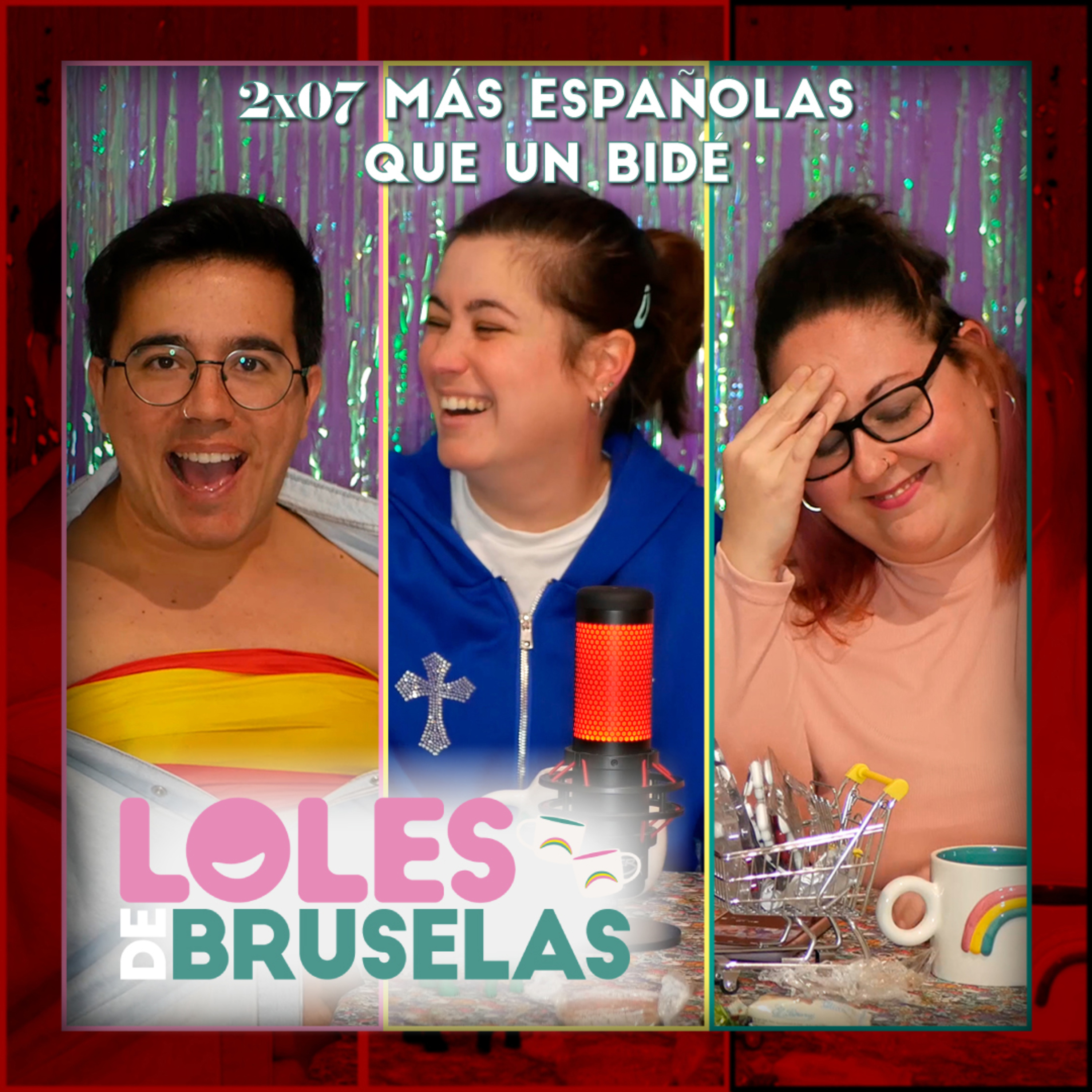 MÁS ESPAÑOLAS QUE UN BIDÉ | Loles de Bruselas 2x07 episode artwork