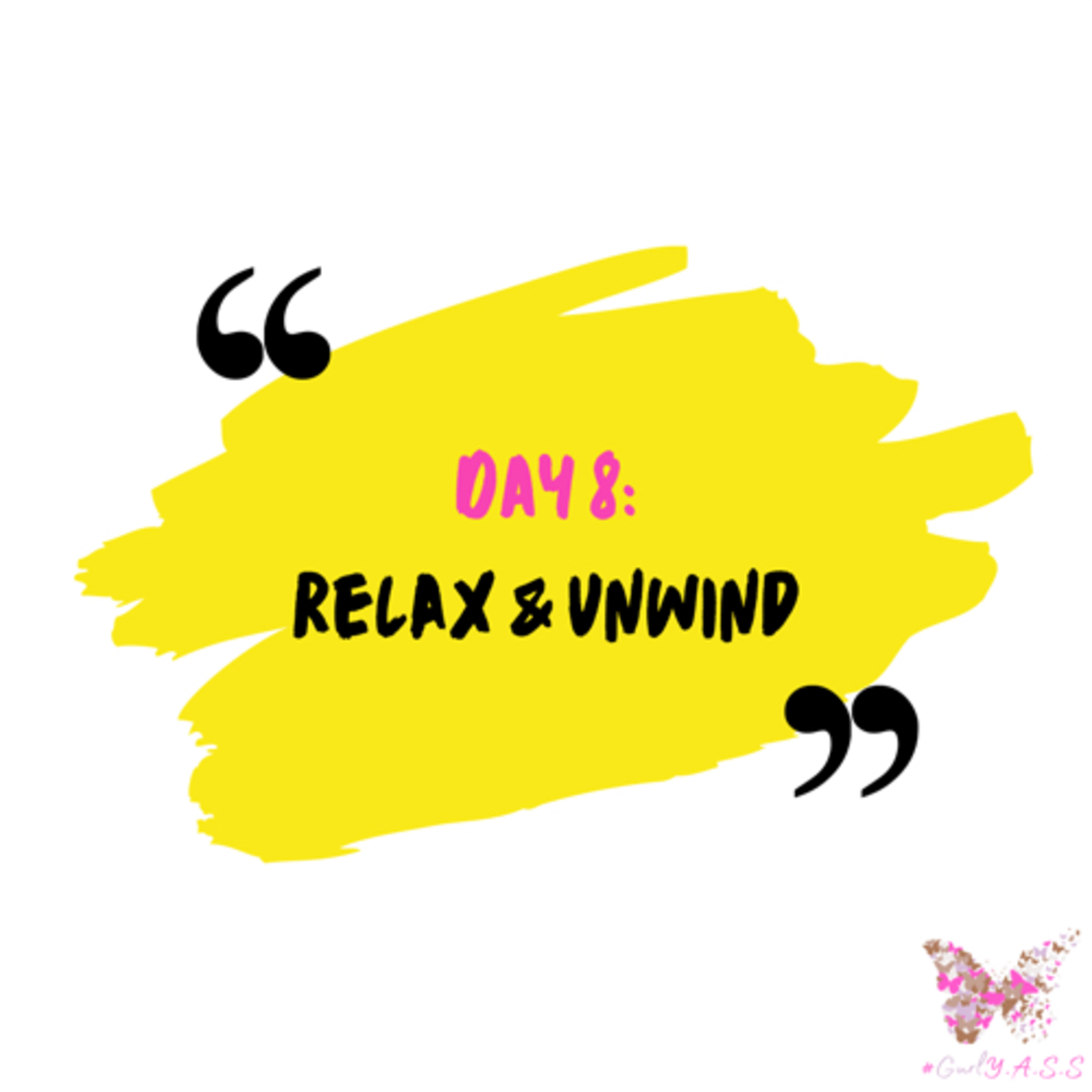 Self Care Challenge - Day 8