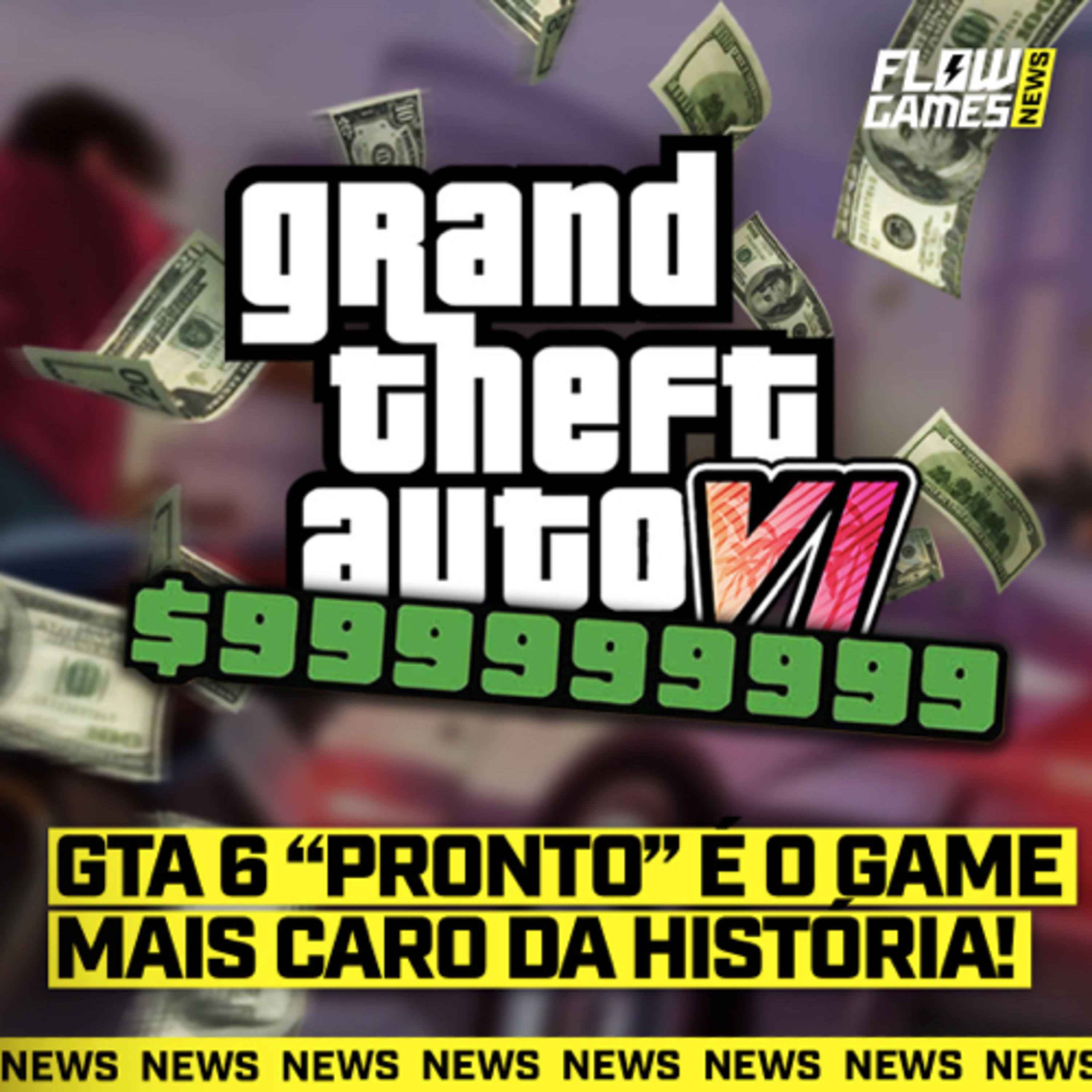 🚨 GTA 6 tem MAIS VÍDEOS VAZADOS e pode ser O JOGO MAIS CARO da HISTÓRIA! - FGN #67 episode artwork