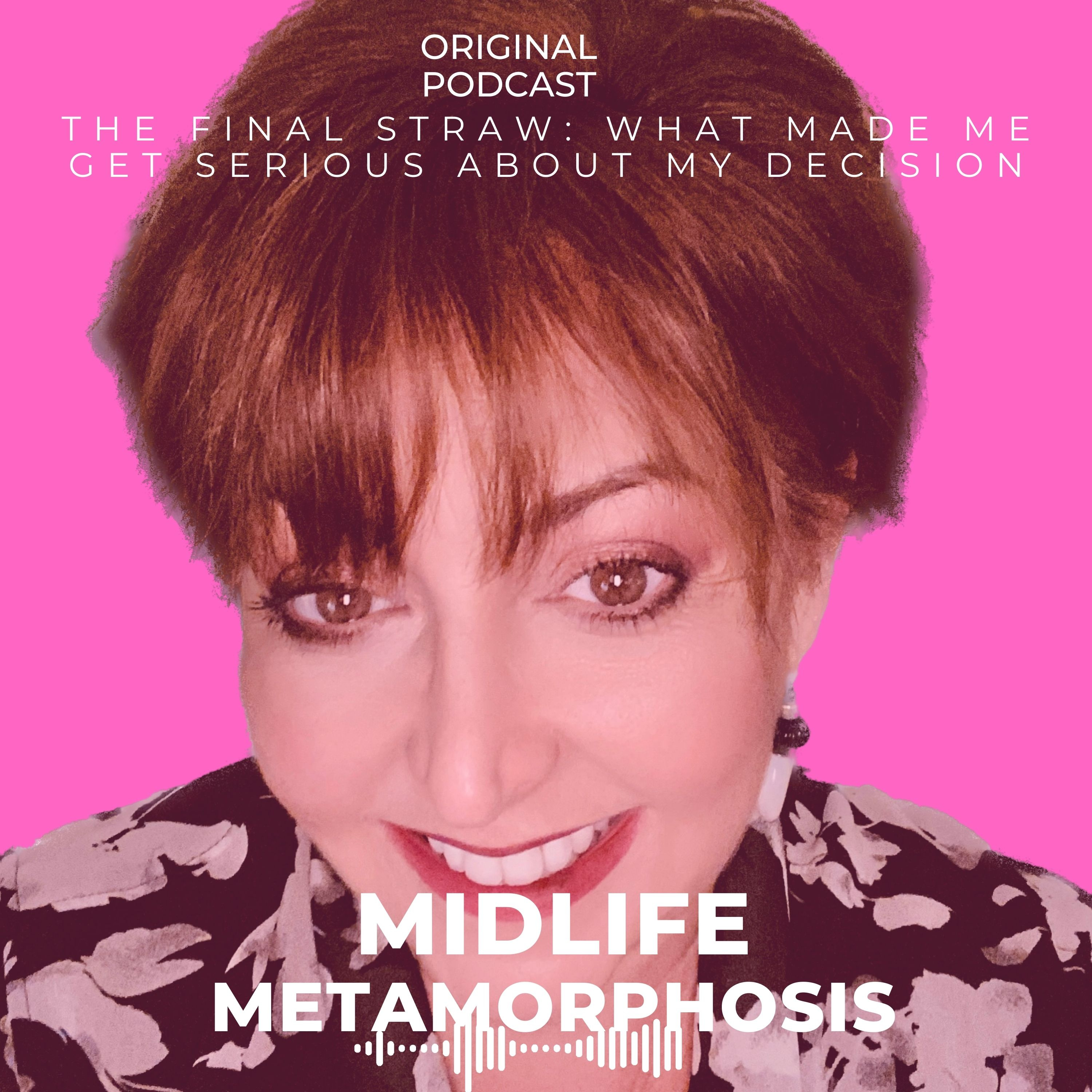 The Final Straw: What Made Me Get Serious About My Decision