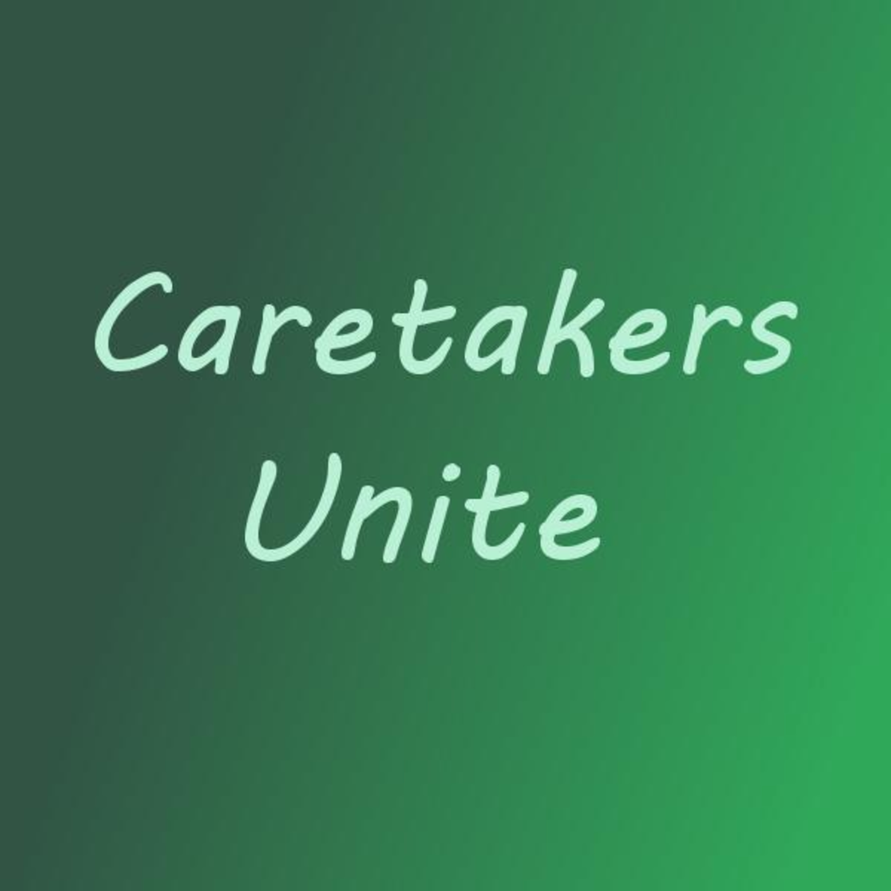 Caretakers Unite