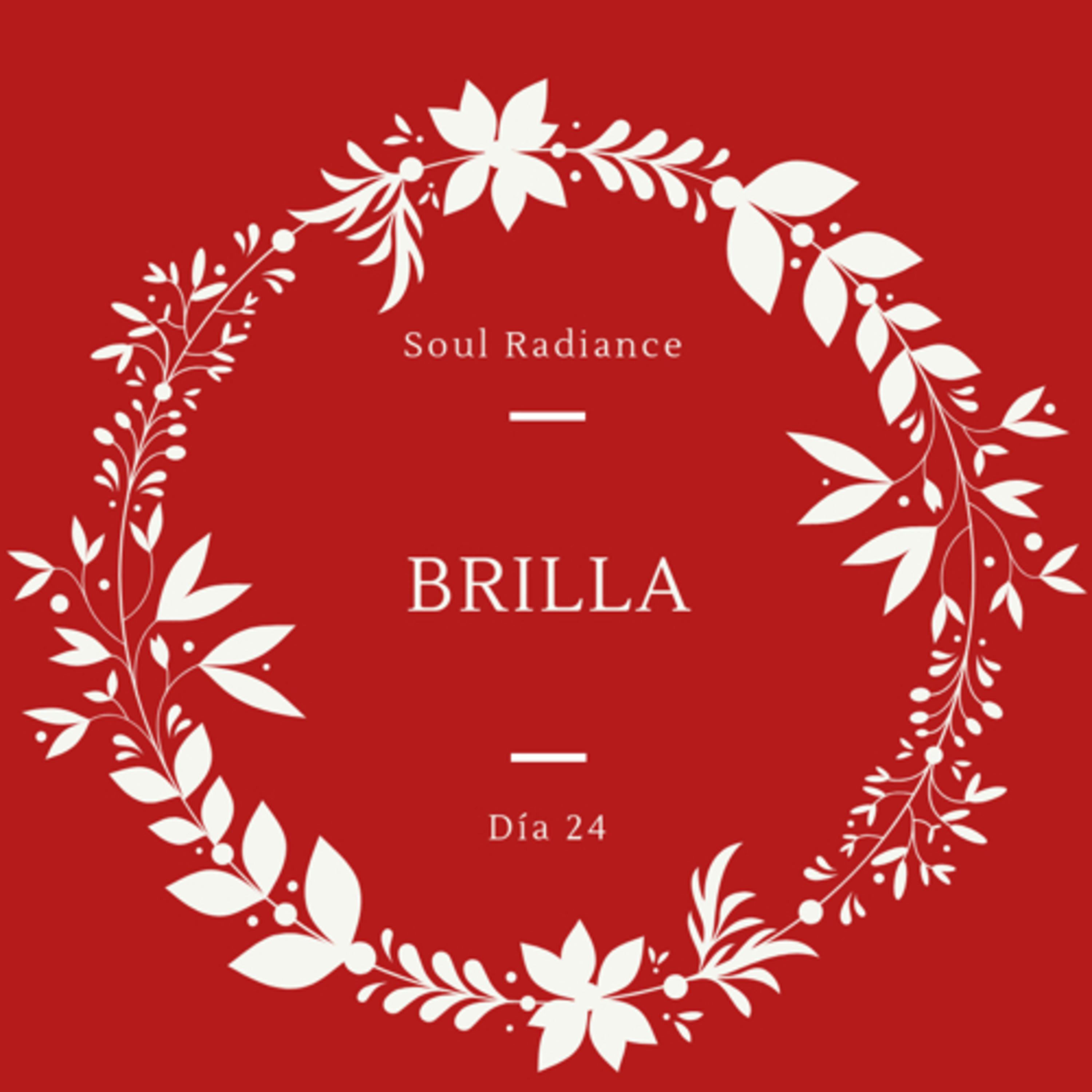 Soul Radiance - Día 24 - Brilla