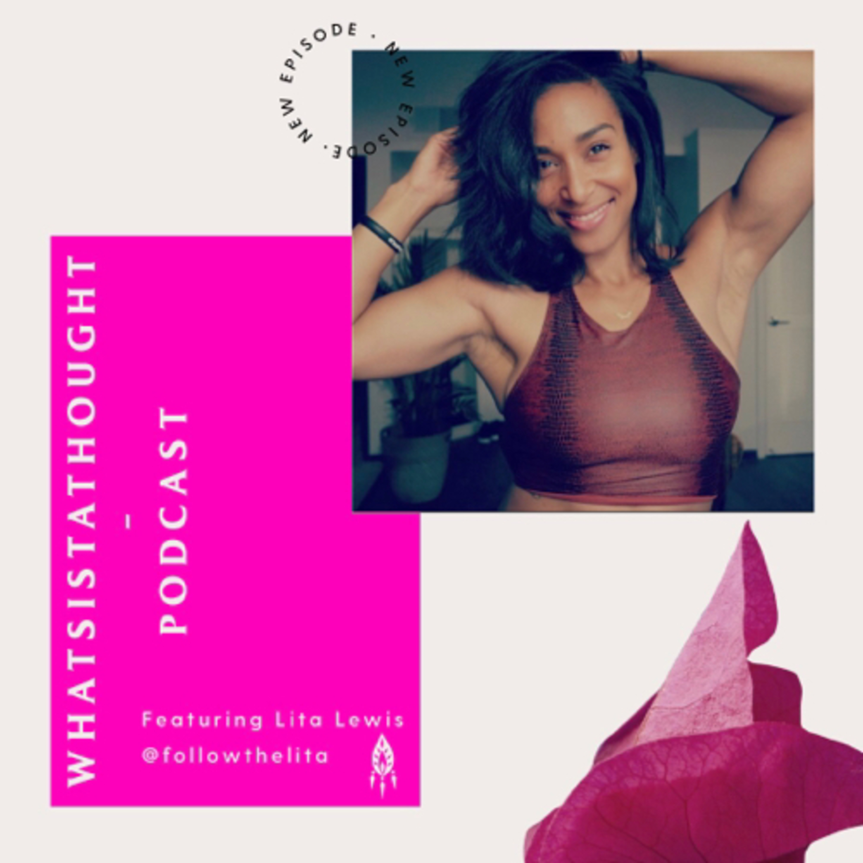 Cultivating Self Love with Lita Lewis💕✨